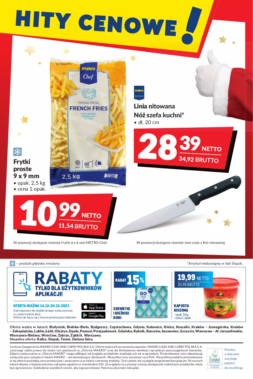 Gazetka promocyjna Makro - [Oferta promocyjna] Artykuły spożywcze i przemysłowe - ważna 14.12 do 26.12.2021 - strona 24 - produkty: Bieżnik, Fa, Frytki, Gra, Kosz, Metro, Metro Chef, Noż, Nóż szefa kuchni, Papier, Piec, Rum, Ser, Serwetki, Sos, Szal