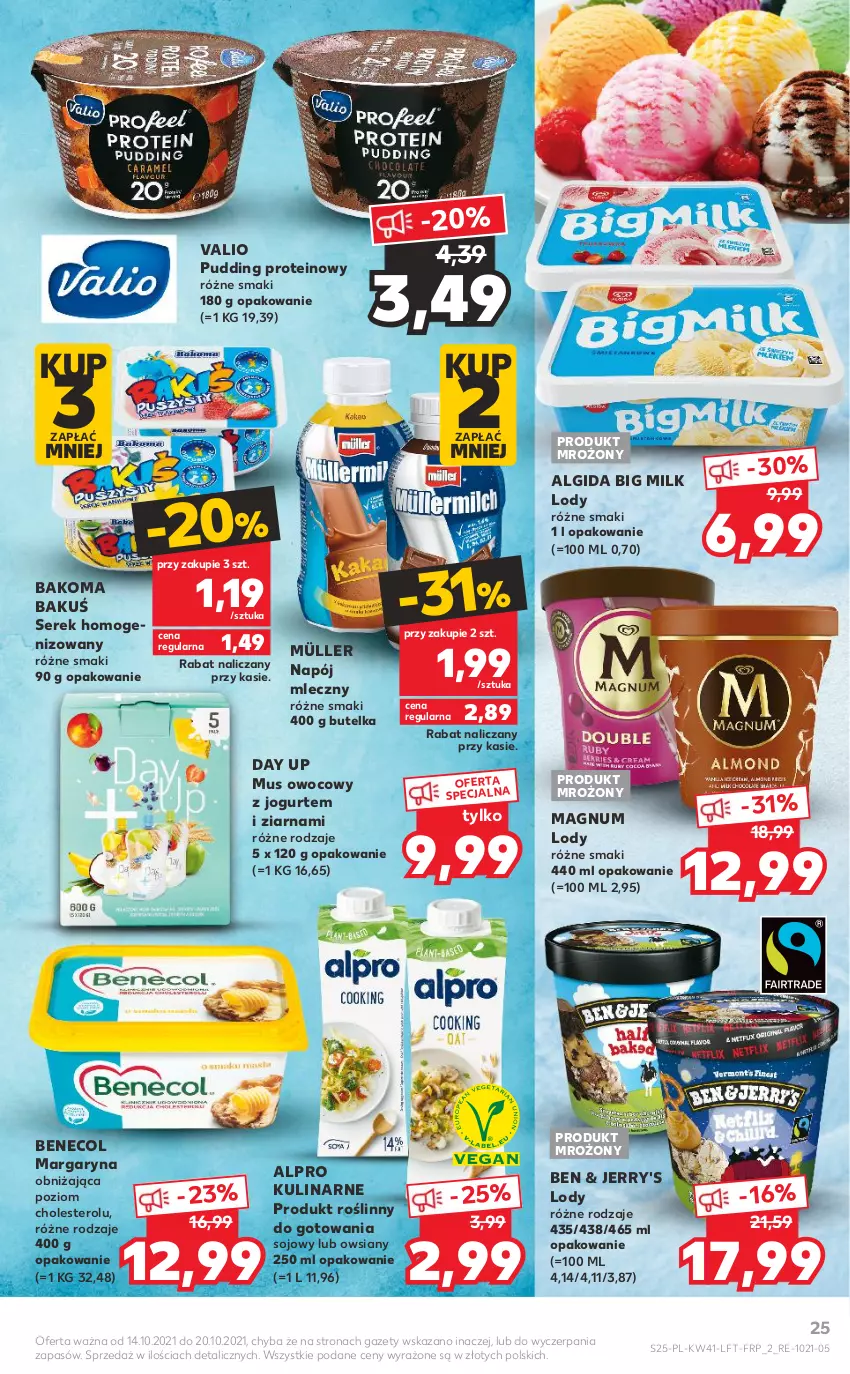 Gazetka promocyjna Kaufland - OFERTA TYGODNIA - ważna 14.10 do 20.10.2021 - strona 25 - produkty: Algida, Alpro, Bakoma, Benecol, Big Milk, Jogurt, LG, Lody, Margaryna, Müller, Mus, Napój, Napój mleczny, Pudding, Ser, Serek, Serek homogenizowany