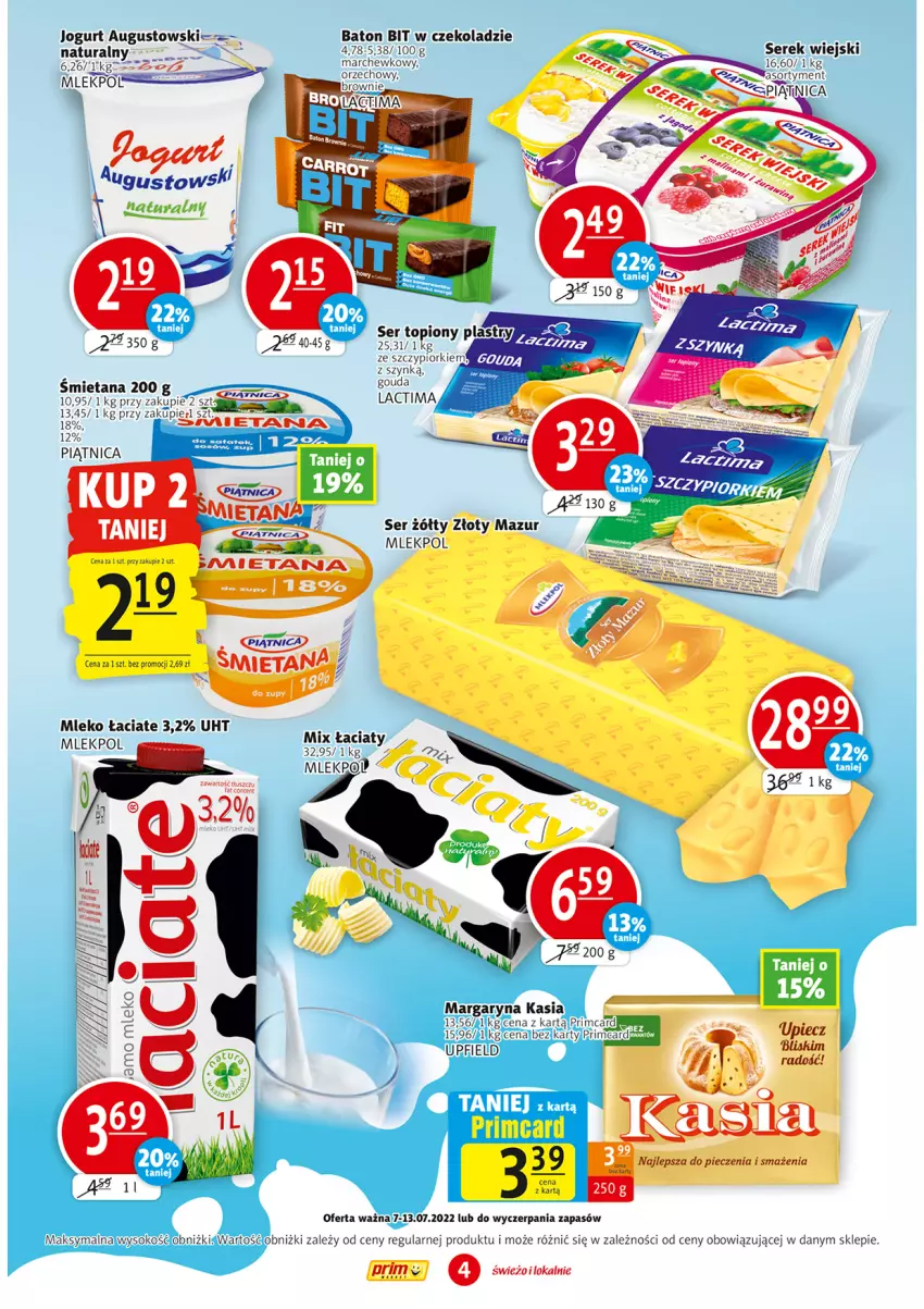 Gazetka promocyjna Prim Market - ważna 07.07 do 13.07.2022 - strona 4 - produkty: Baton, Jogurt, Kasia, Margaryna, Mleko, Piątnica, Piec, Ser, Ser topiony, Sok, Top, Złoty Mazur