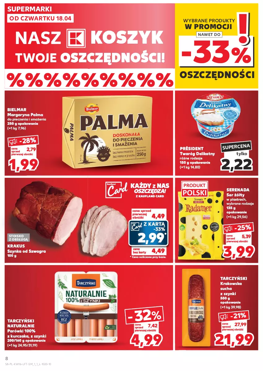 Gazetka promocyjna Kaufland - Gazetka tygodnia - ważna 18.04 do 24.04.2024 - strona 8 - produkty: Gra, Kosz, Krakus, Kurczak, Margaryna, Palma, Parówki, Piec, Président, Ser, Szynka, Tarczyński, Twaróg, Twaróg delikatny