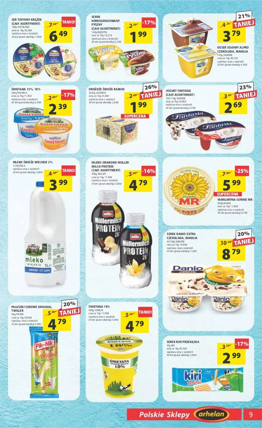 Gazetka promocyjna Arhelan - Gazetka - ważna 24.03 do 02.04.2023 - strona 9 - produkty: Alpro, Babuni, Czekolada, Danio, Danone, Deser, Drożdże, Fa, Fanta, Gin, Hochland, Jogurt, Margaryna, Mleko, Mleko smakowe, Piątnica, Ser, Ser topiony, Serek, Serek homogenizowany, Słynne, Top