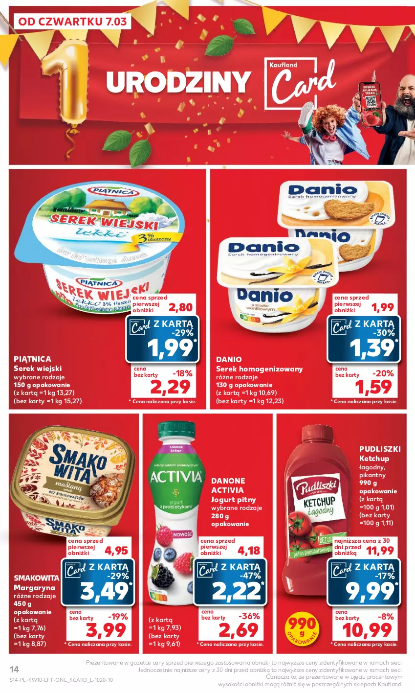 Gazetka promocyjna Kaufland - Gazetka tygodnia - ważna 07.03 do 13.03.2024 - strona 14 - produkty: Activia, Danio, Danone, Jogurt, Jogurt pitny, Ketchup, Margaryna, Piątnica, Pudliszki, Rama, Ser, Serek, Serek homogenizowany, Serek wiejski, Smakowita, Sok