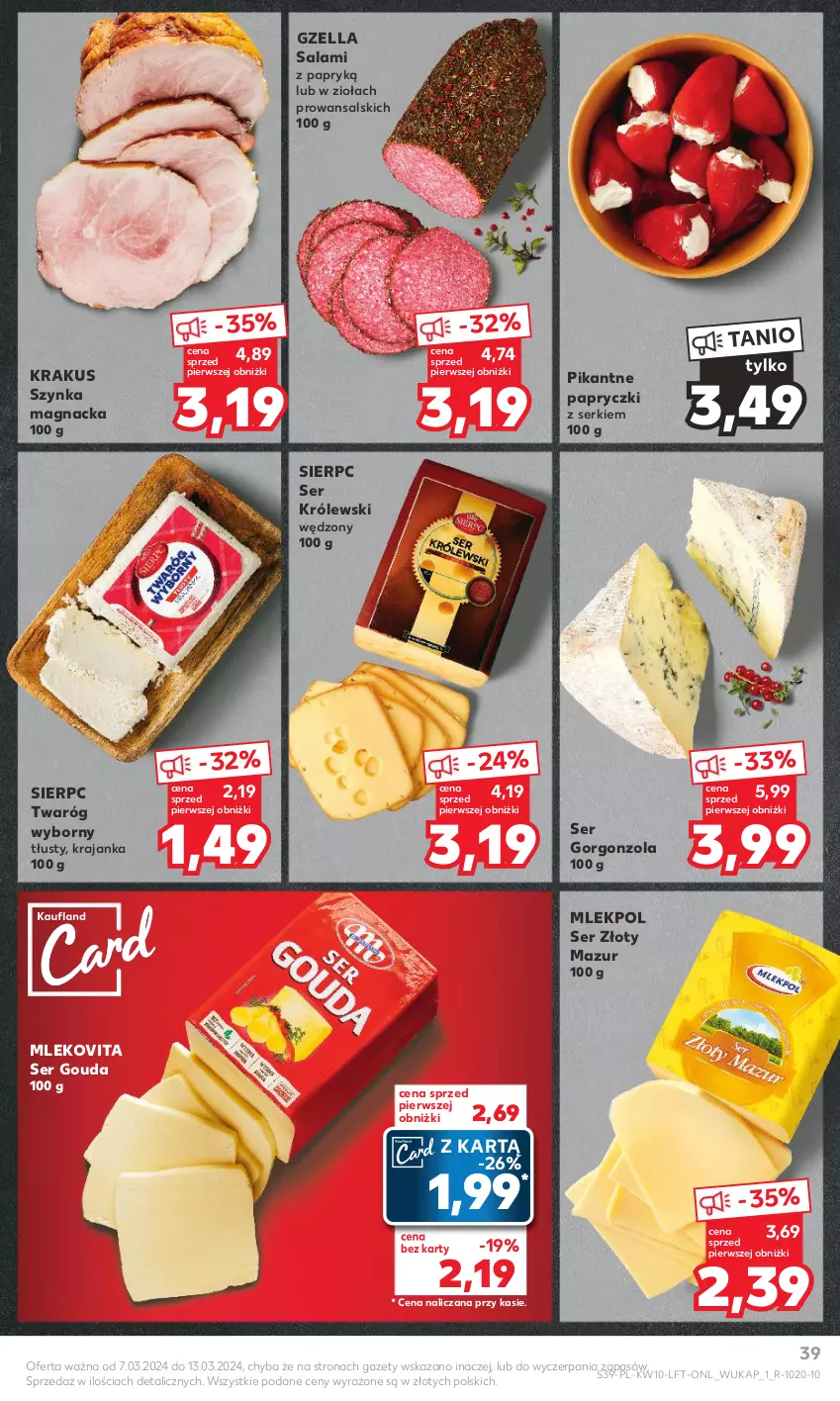 Gazetka promocyjna Kaufland - Gazetka tygodnia - ważna 07.03 do 13.03.2024 - strona 39 - produkty: Gorgonzola, Gouda, Krakus, Królewski, Mleko, Mlekovita, Salami, Salami z papryką, Ser, Szynka, Twaróg, Złoty Mazur