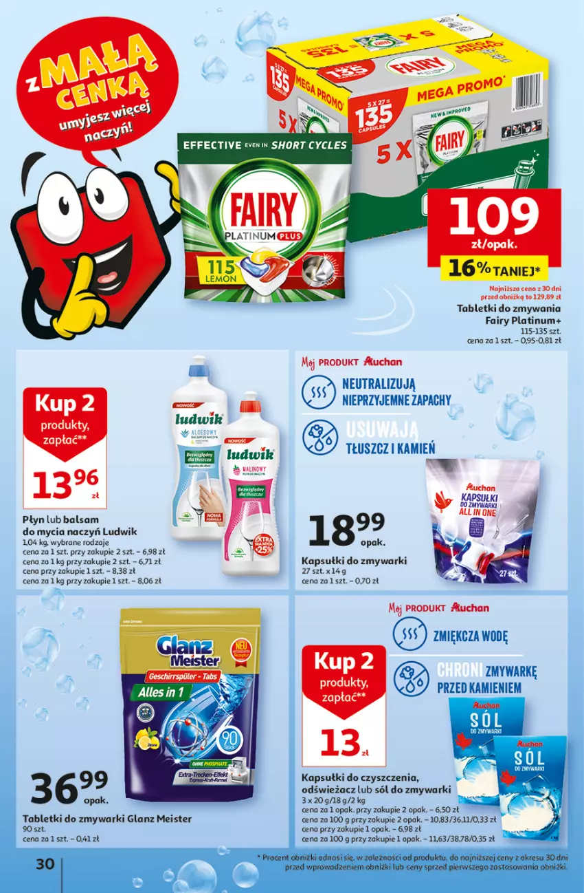 Gazetka promocyjna Auchan - Gazetka z MAŁĄ CENKĄ dźwigniesz więcej! Hipermarket Auchan - ważna 15.02 do 21.02.2024 - strona 30 - produkty: Balsam do mycia naczyń, Do mycia naczyń, Fa, Fairy, Ludwik, Sól, Tablet, Tabletki do zmywarki, Zmywarki