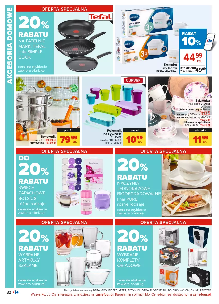 Gazetka promocyjna Carrefour - Gazetka Carrefour - ważna 28.06 do 10.07.2021 - strona 32 - produkty: Bols, Bolsius, Brit, Brita, Brita Maxtra, Deser, Fa, Filiżanka, Gra, Kubek, Pojemnik, Pur, Salaterka, Ser, Sok, Talerz, Talerz deserowy, Tefal