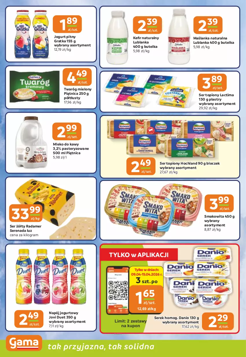 Gazetka promocyjna Gama - Gazetka Gama - ważna 09.04 do 21.04.2026 - strona 6 - produkty: Danio, Gra, Hochland, Jogurt, Jogurt pitny, Maślanka, Mleko, Napój, Napój jogurtowy, Piątnica, Radamer, Ser, Ser topiony, Serek, Smakowita, Top, Twaróg