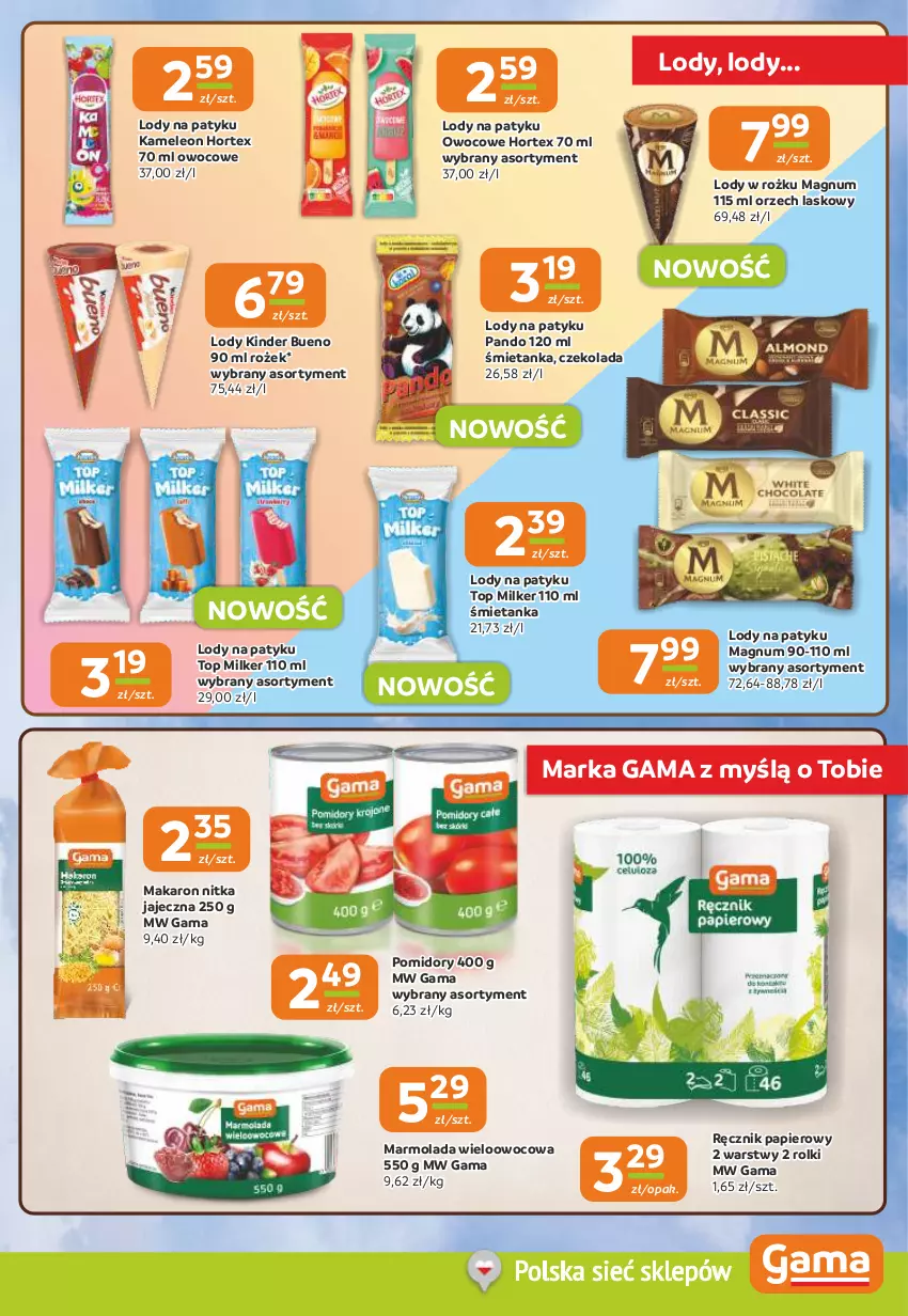 Gazetka promocyjna Gama - Gazetka Gama - ważna 09.04 do 21.04.2026 - strona 7 - produkty: Czekolada, Eleo, Hortex, Kinder, Kinder Bueno, Leon, Lody, Makaron, Marmolada, Mola, Papier, Pomidory, Ręcznik, Rolki, Top
