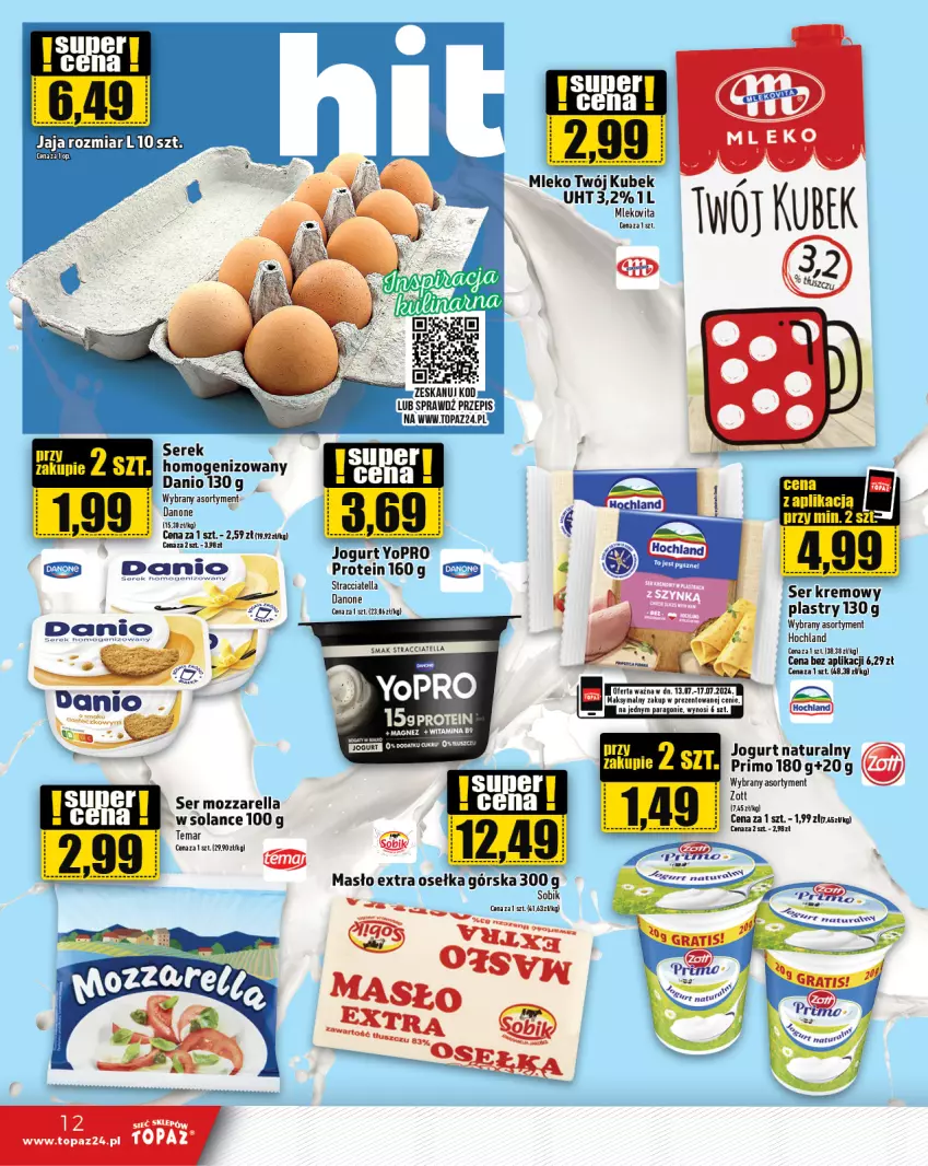 Gazetka promocyjna Topaz - Gazetka - ważna 11.07 do 17.07.2024 - strona 12 - produkty: Danio, Danone, Hochland, Jaja, Jogurt, Jogurt naturalny, Kubek, Masło, Mleko, Mlekovita, Mozzarella, Ser, Serek, Solan, Vita C, Zott