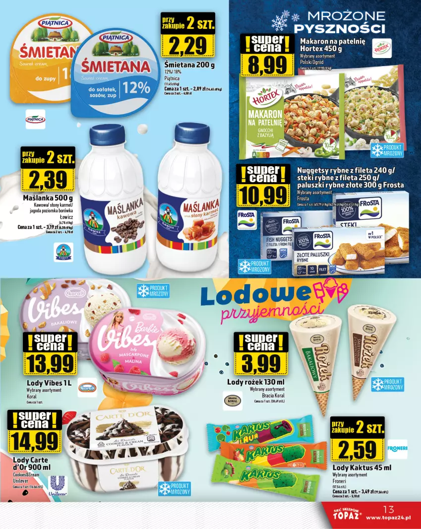 Gazetka promocyjna Topaz - Gazetka - ważna 11.07 do 17.07.2024 - strona 13 - produkty: Borówka, Carte d'Or, Frosta, Hortex, Lody, Makaron, Maślanka, Oral B, Piątnica, Sałat, Sos, Stek