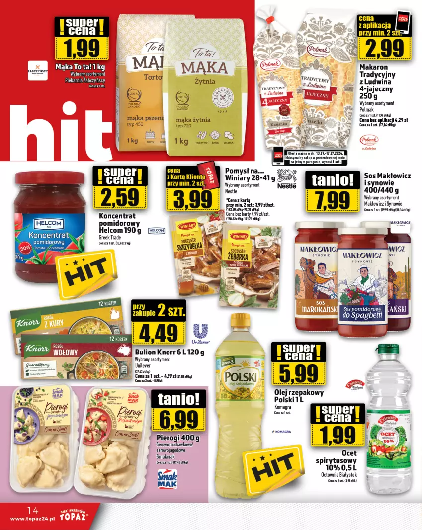 Gazetka promocyjna Topaz - Gazetka - ważna 11.07 do 17.07.2024 - strona 14 - produkty: Bulion, Ciastka, HELCOM, Knorr, Lion, Mąka, Makaron, Ocet, Olej, Olej rzepakowy, Olma, Piec, Pieczywo, Pierogi, Ser, Sos