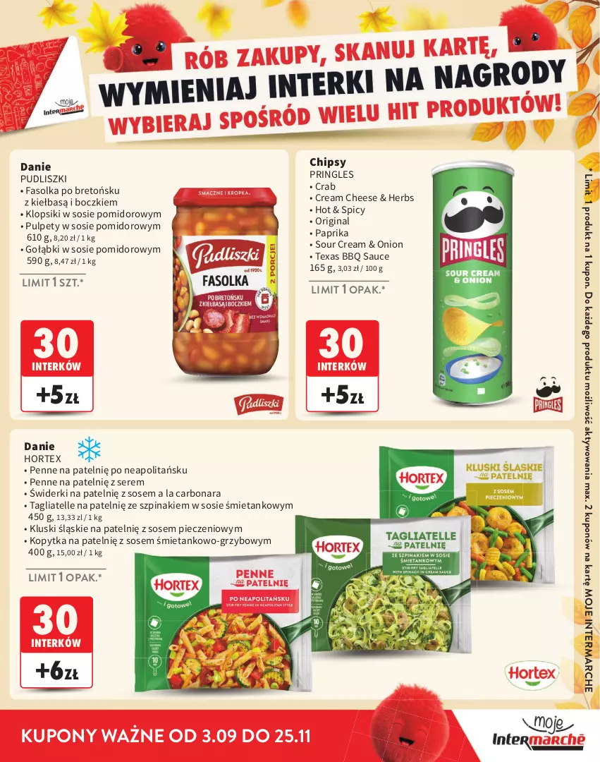 Gazetka promocyjna Intermarche - Gazetka Intermarche - ważna 03.09 do 25.11.2026 - strona 19 - produkty: Chipsy, Fa, Gin, Hortex, Klopsiki, Kopytka, Penne, Piec, Pringles, Pudliszki, Pulpety, Ser, Sos, Szpinak, Tagliatelle