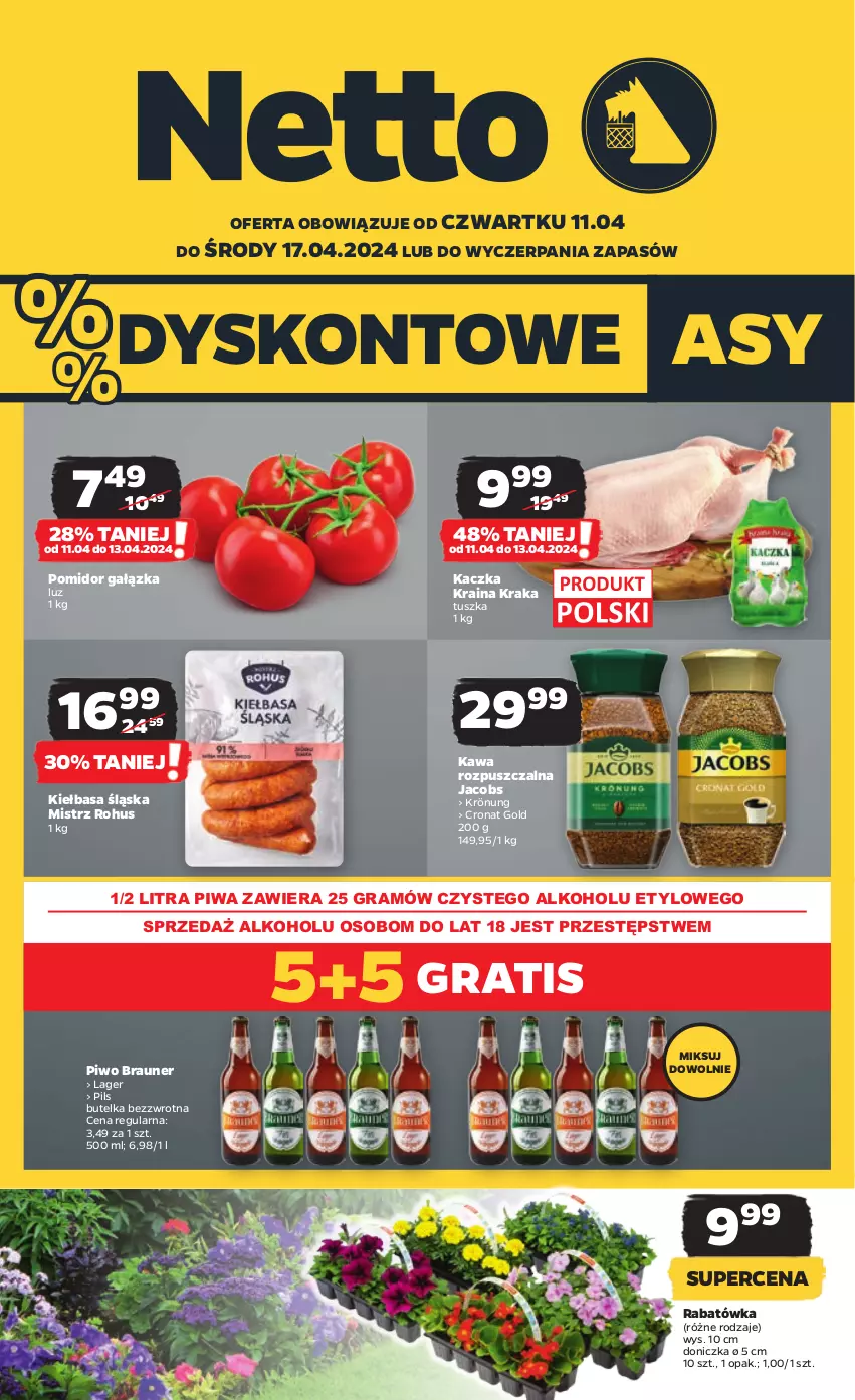 Gazetka promocyjna Netto - Artykuły spożywcze - ważna 11.04 do 17.04.2024 - strona 1 - produkty: Braun, Gra, Jacobs, Kaczka, Kawa, Kawa rozpuszczalna, Kiełbasa, Kiełbasa śląska, Piwa, Piwo, Tusz