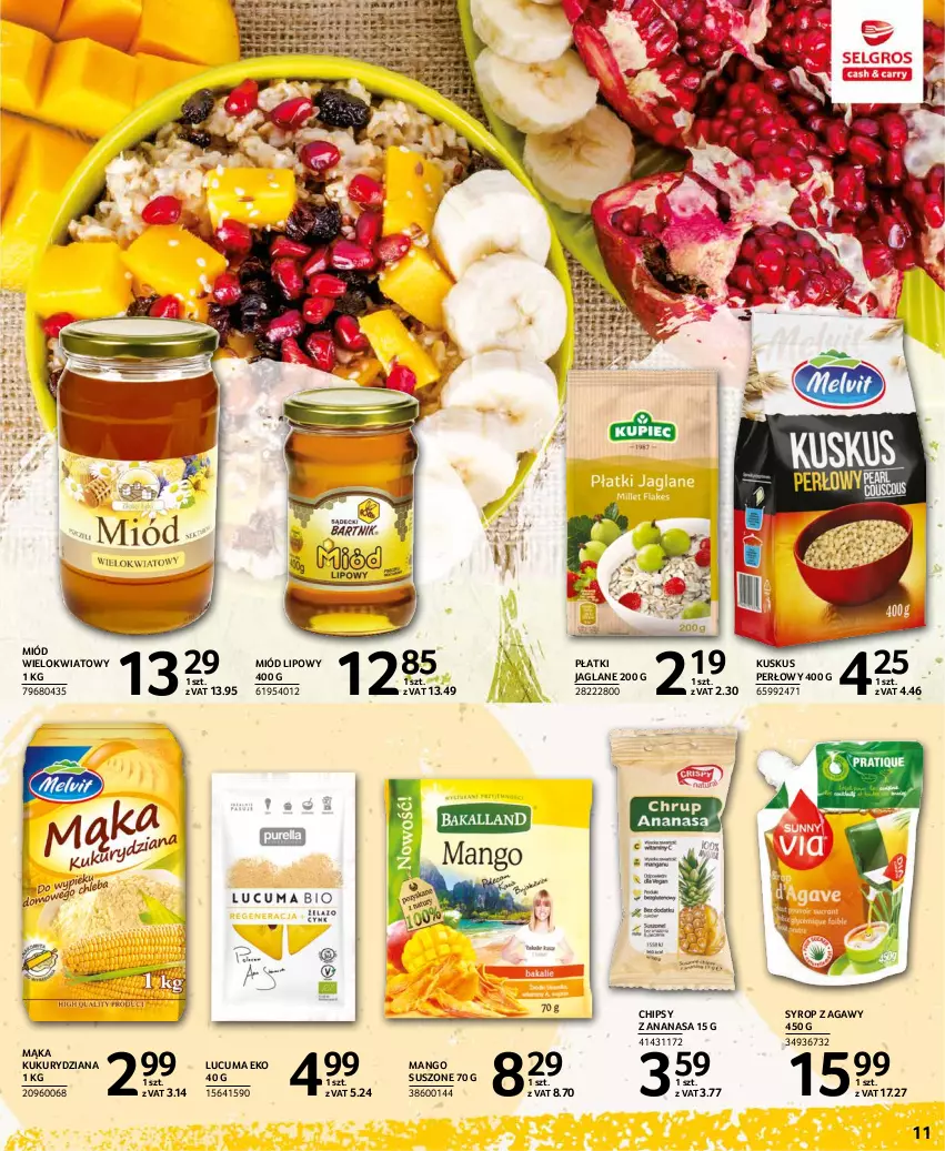 Gazetka promocyjna Selgros - Katalog Pasja i Zdrowie - ważna 14.10 do 27.10.2021 - strona 11 - produkty: Ananas, Chipsy, Kuskus, Mąka, Mango, Mango suszone, Miód, Syrop