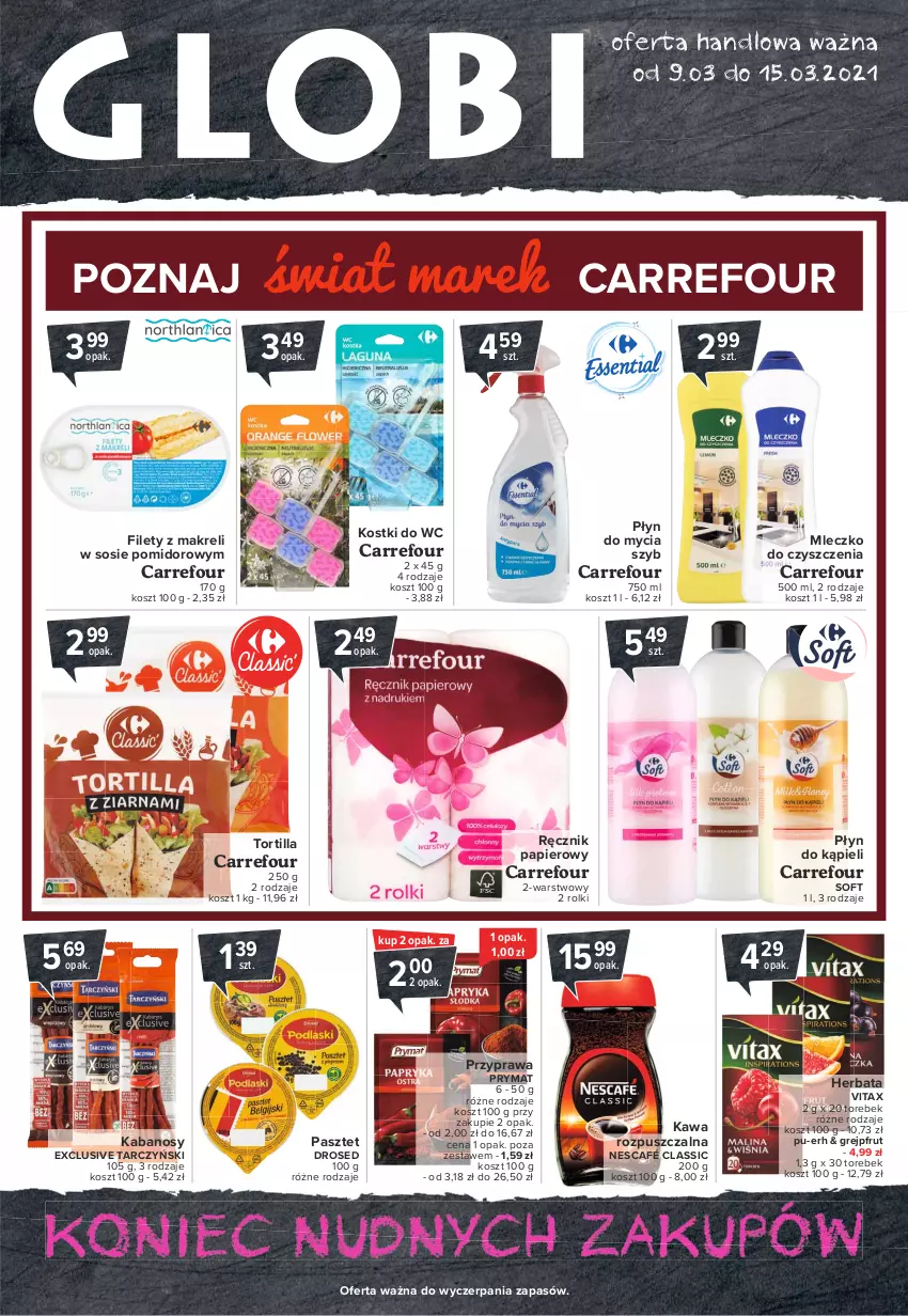 Gazetka promocyjna Carrefour - Gazetka Globi - ważna 08.03 do 15.03.2021 - strona 1 - produkty: Grejpfrut, Herbata, Kabanos, Kawa, Kawa rozpuszczalna, Kosz, Mleczko, Nescafé, Papier, Pasztet, Płyn do kąpieli, Płyn do mycia, Prymat, Ręcznik, Rolki, Sos, Tarczyński, Tortilla, Vitax