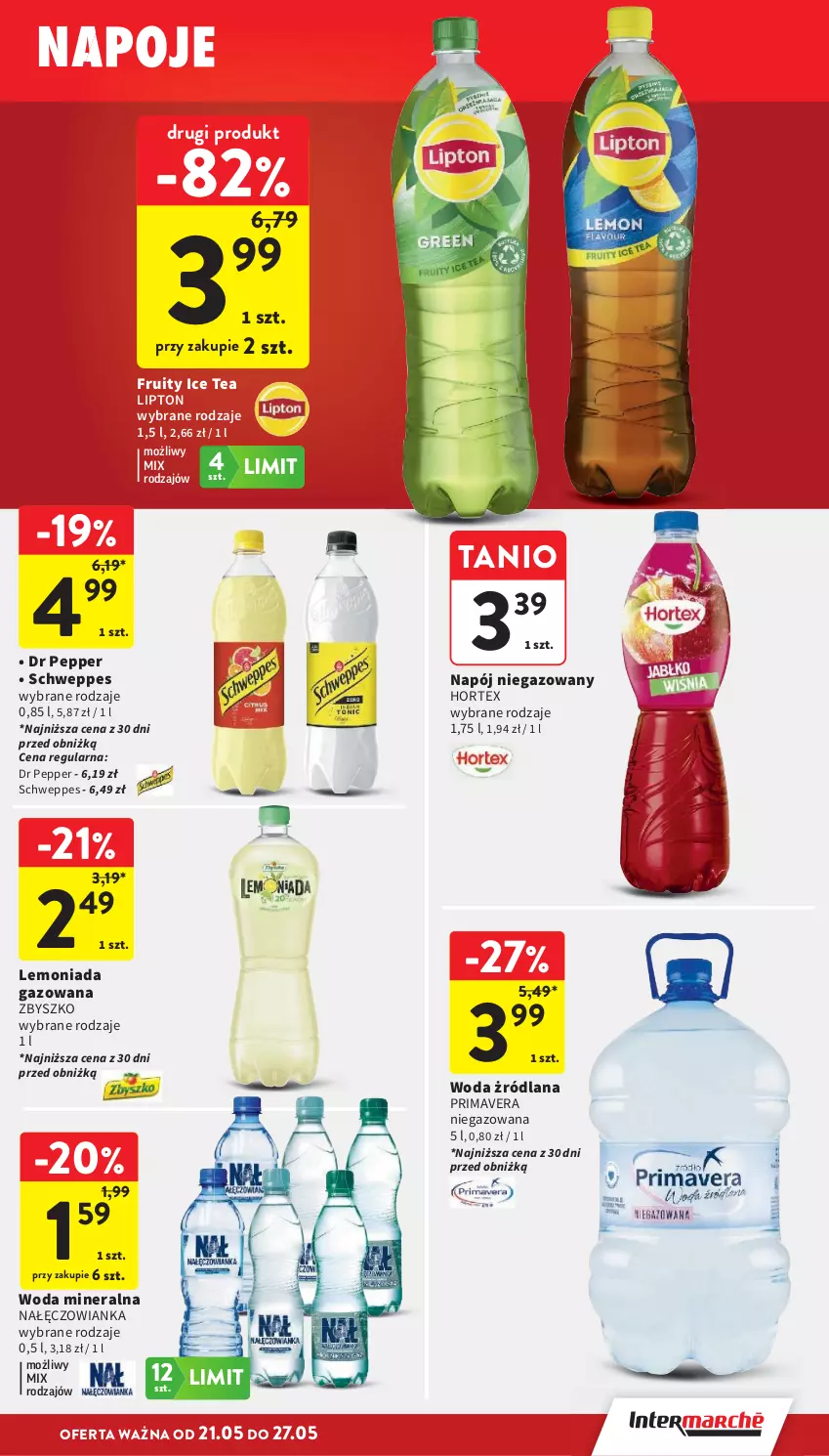 Gazetka promocyjna Intermarche - Gazetka Intermarche - ważna 21.05 do 27.05.2026 - strona 33 - produkty: Hortex, Ice tea, LANA, Lemoniada, Lipton, Nałęczowianka, Napój, Napój niegazowany, Napoje, Prima, Primavera, Schweppes, Woda, Woda mineralna