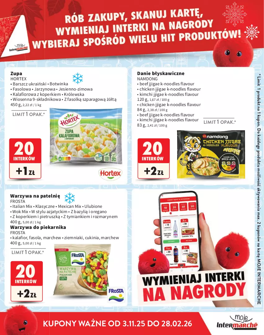 Gazetka promocyjna Intermarche - Gazetka Intermarche - ważna 03.11.2025 do 28.02.2026 - strona 11 - produkty: Bazyl, Fa, Fasola, Frosta, Hortex, Inka, Kalafior, Piekarnik, Warzywa, Ziemniaki, Zupa