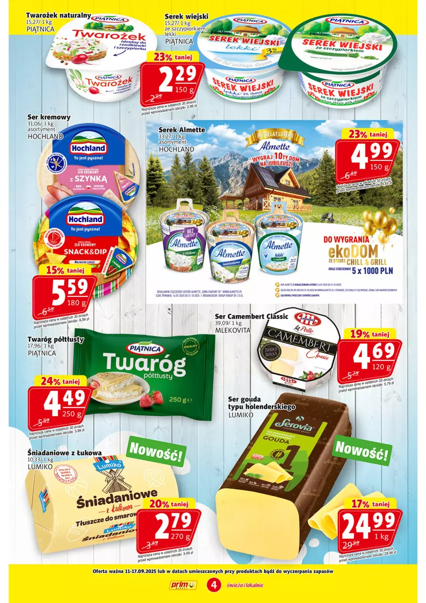 Gazetka promocyjna Prim Market - ważna 11.09 do 17.09.2025 - strona 4 - produkty: Almette, Danio, Fa, Gouda, Gra, Hochland, LG, Mleko, Mlekovita, Piątnica, Ser, Serek, Twaróg, Twaróg półtłusty