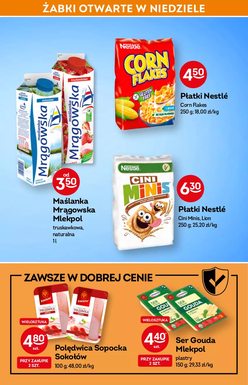 Gazetka promocyjna Żabka - ważna 02.03 do 08.03.2022 - strona 25 - produkty: Cini Minis, Corn flakes, Eleo, Gouda, Lion, Maślanka, Nestlé, Polędwica, Ser, Sok, Sokołów