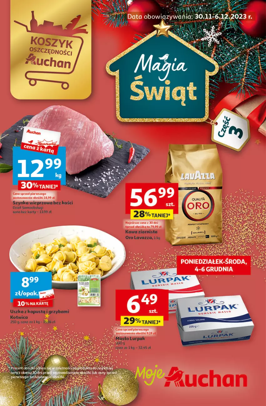 Gazetka promocyjna Auchan - Gazetka Magia Świąt Część 3 Moje Auchan - ważna 30.11 do 06.12.2023 - strona 1 - produkty: Kapustą, Kawa, Kawa ziarnista, Lavazza, Lurpak, Masło, Szynka, Szynka wieprzowa