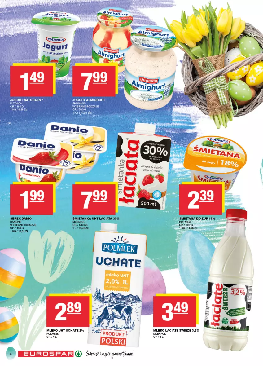 Gazetka promocyjna Spar - EuroSpar - ważna 17.03 do 27.03.2024 - strona 4 - produkty: Danio, Danone, Jogurt, Jogurt naturalny, Mleko, Piątnica, POLMLEK, Ser, Serek