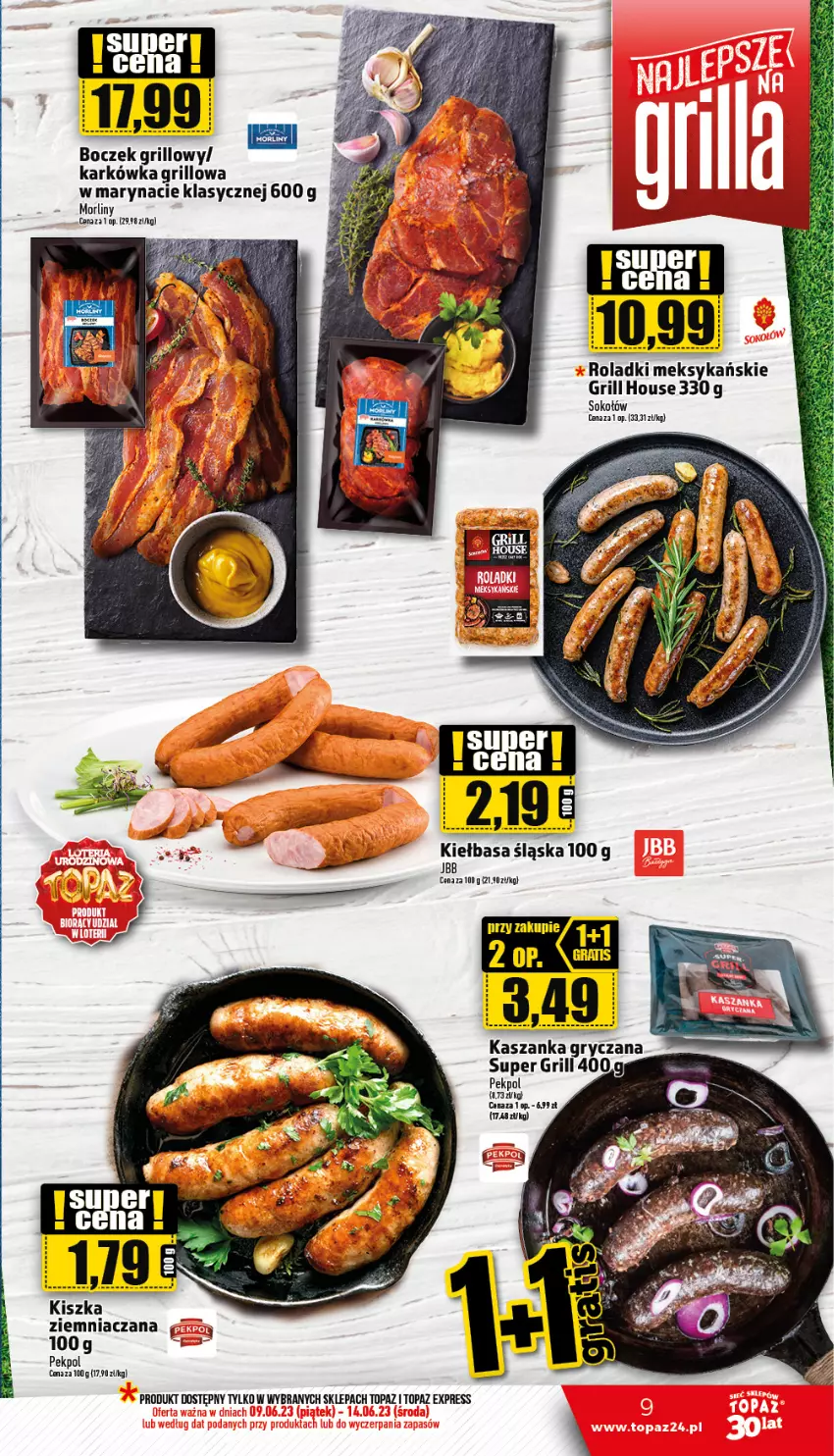 Gazetka promocyjna Topaz - Gazetka - ważna 09.06 do 14.06.2023 - strona 9 - produkty: Boczek, Grill, Gry, Kasza, Kaszanka, Kiełbasa, Kiełbasa śląska, Morliny, Pekpol, Sok, Sokołów, Top