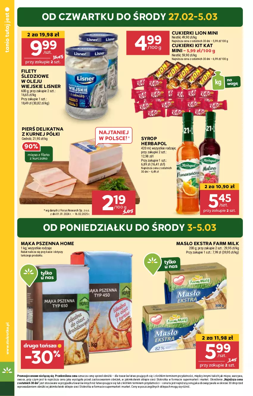 Gazetka promocyjna Stokrotka - Market Opole/Radom - ważna 27.02 do 05.03.2025 - strona 4 - produkty: Cukier, Cukierki, Fa, Farm Milk, Herbapol, Kit Kat, Kurczak, Lion, Lisner, Mąka, Mąka pszenna, Masło, Mięso, Nestlé, Olej, Owoce, Syrop, Warzywa