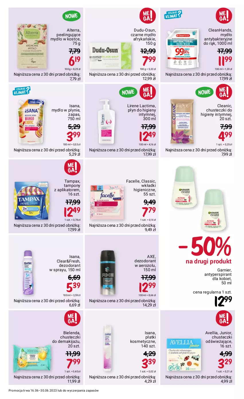 Gazetka promocyjna Rossmann - 16 czerwca - ważna 16.06 do 30.06.2023 - strona 9 - produkty: Alterra, Antyperspirant, Bielenda, Chusteczki, Chusteczki do higieny, Cleanic, Dezodorant, Fa, Facelle, Garnier, Isana, Lirene, Makijaż, Mydło, Mydło w płynie, Pax, Peeling, Płatki kosmetyczne, Płyn do higieny intymnej, Tampax, Tampony, Wkładki