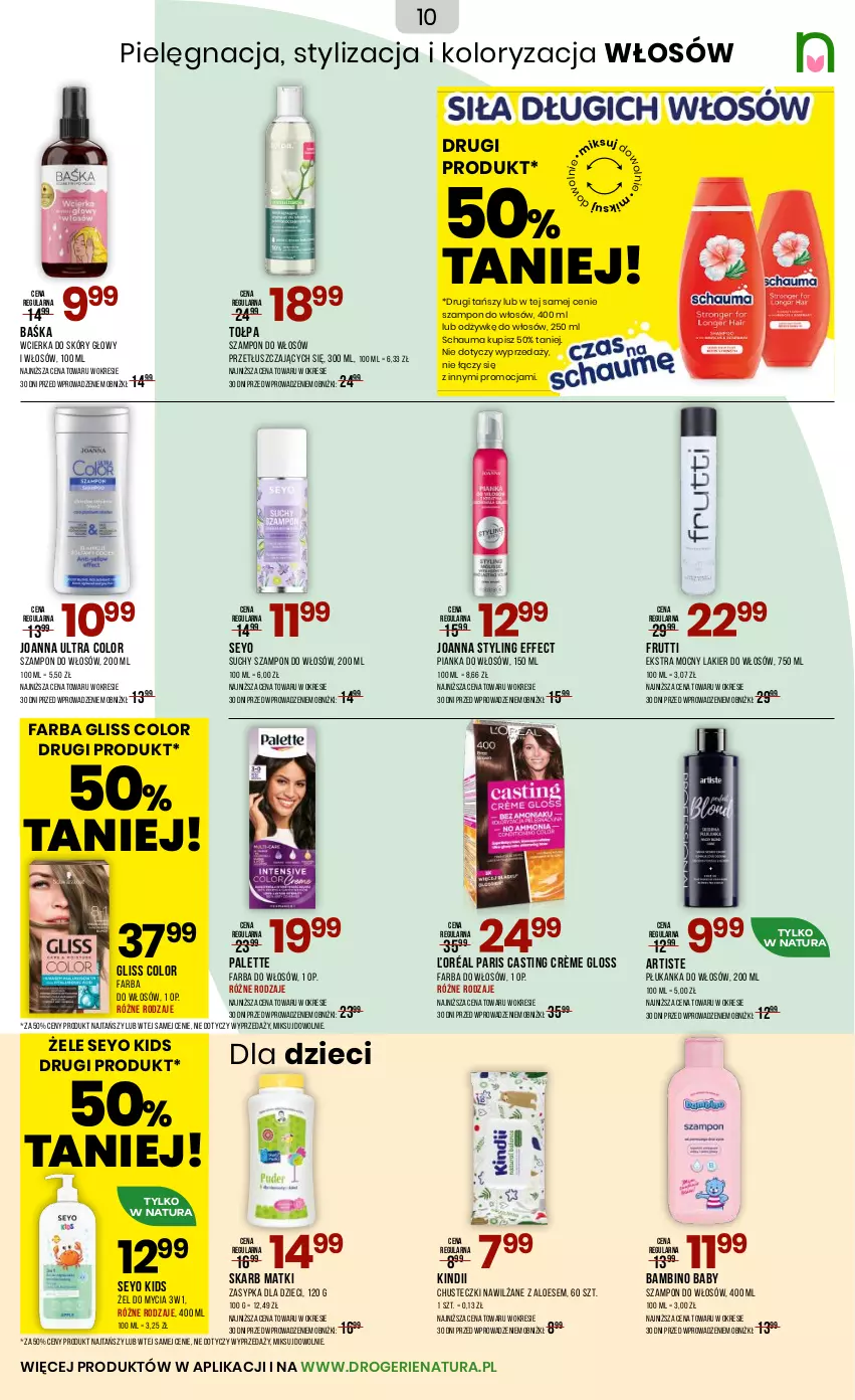 Gazetka promocyjna Drogerie Natura - Gazetka Drogerie Natura - ważna 23.10 do 09.11.2025 - strona 10 - produkty: Chusteczki, Dzieci, Fa, Farba do włosów, Joanna, Joanna styling, Kindii, Lakier, Lakier do włosów, Palette, Pianka do włosów, Schauma, Suchy szampon, Szampon, Tołpa