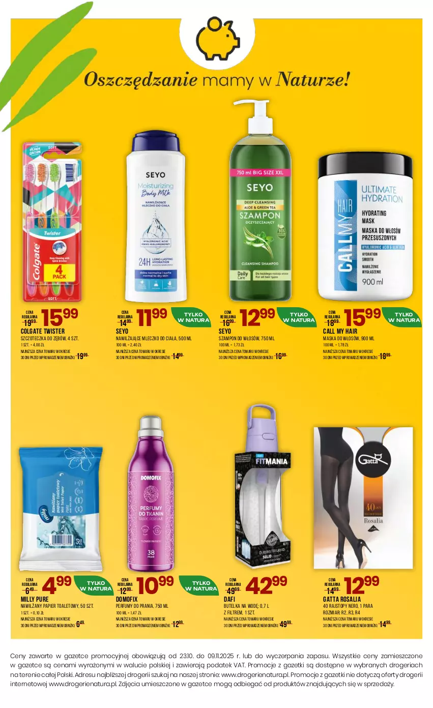 Gazetka promocyjna Drogerie Natura - Gazetka Drogerie Natura - ważna 23.10 do 09.11.2025 - strona 16 - produkty: Colgate, Dres, Gatta, JBL, LG, Maska, Maska do włosów, Mleczko, Mleczko do ciała, Nawilżany papier, Papier, Papier toaletowy, Perfum, Pur, Rajstopy, Szampon, Szczoteczka, Szczoteczka do zębów, Top