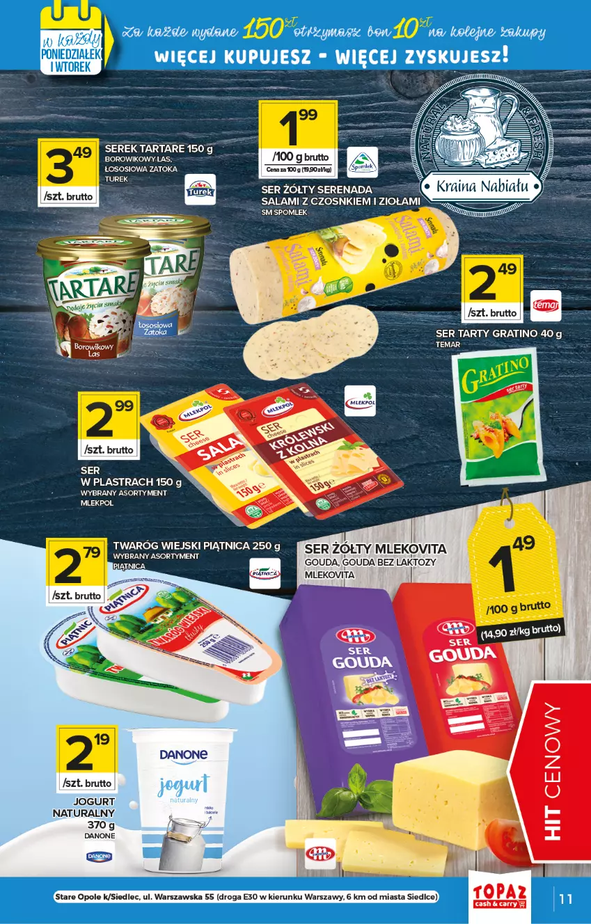 Gazetka promocyjna Topaz - Gazetka - ważna 15.04 do 21.04.2021 - strona 11 - produkty: Danone, Gouda, Gra, Jogurt, Jogurt naturalny, Mleko, Mlekovita, Mop, Piątnica, Ser, Serek, Sos, Tarta, Tartare, Top, Wiko