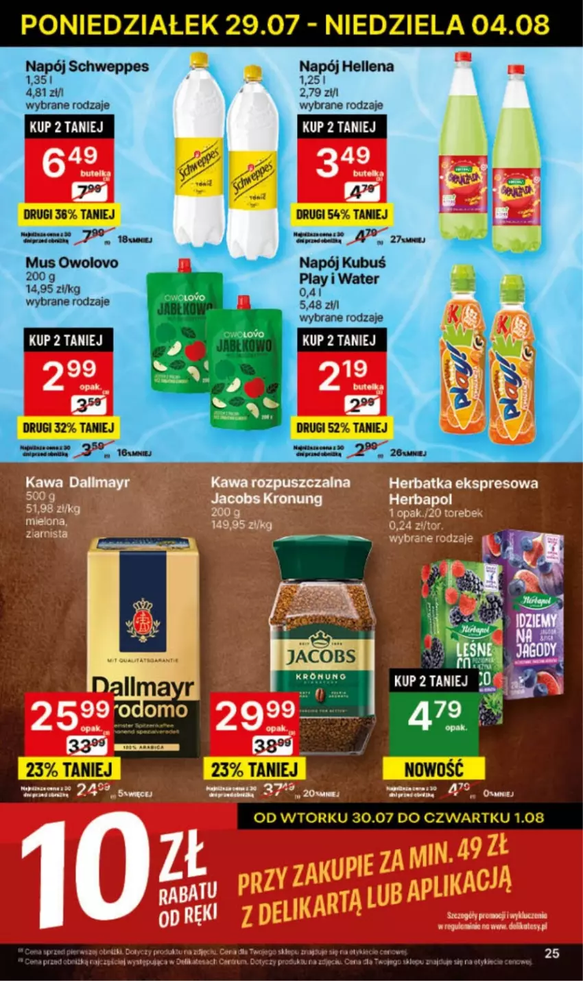 Gazetka promocyjna Delikatesy Centrum - NOWA GAZETKA Delikatesy Centrum od 29 lipca! 29.07-04.08.2024 - ważna 29.07 do 04.08.2024 - strona 25 - produkty: Dallmayr, Hellena, Herbapol, Kawa, Kawa rozpuszczalna, Mus, Napój, Por, Schweppes