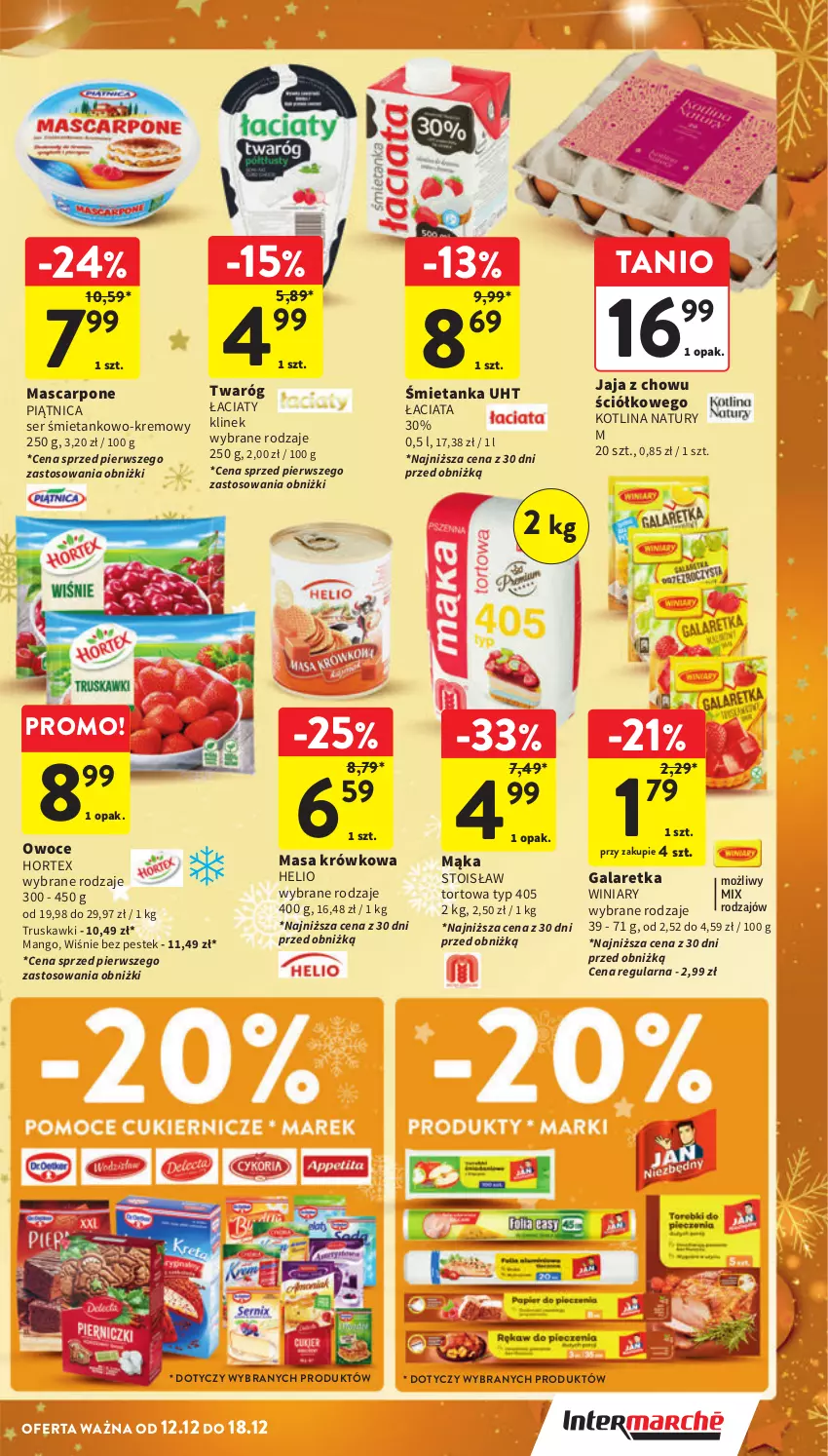 Gazetka promocyjna Intermarche - Gazetka Intermarche - ważna 12.12 do 18.12.2024 - strona 9 - produkty: Gala, Galaretka, Helio, Hortex, Jaja, Kotlin, Mąka, Mango, Masa krówkowa, Mascarpone, Owoce, Piątnica, Ser, Stek, Truskawki, Twaróg, Winiary