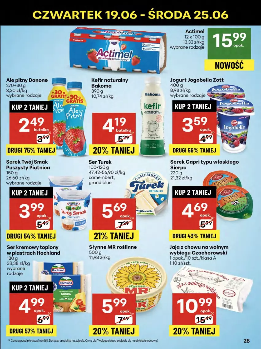 Gazetka promocyjna Delikatesy Centrum - Franczyza DC25 Czwartek - ważna 19.06 do 25.06.2025 - strona 28 - produkty: Actimel, Bakoma, Bell, Bella, Camembert, Danone, Gra, Hochland, Jaja, Jogobella, Jogurt, Kefir, Kefir naturalny, Piątnica, Ser, Serek, Słynne, Słynne MR Roślinne, Top, Twój Smak, Zott