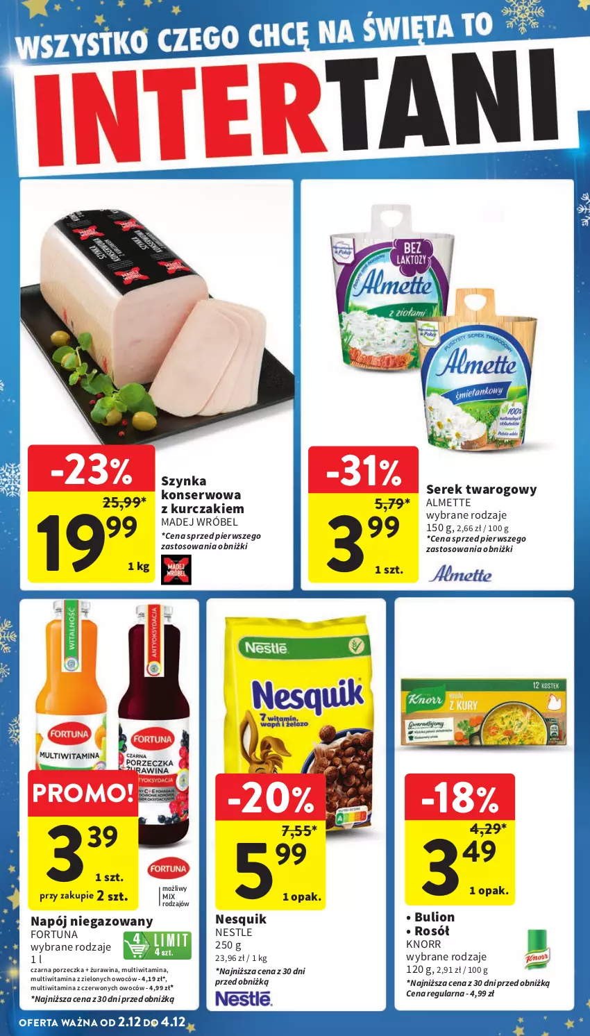 Gazetka promocyjna Intermarche - Gazetka Intermarche - ważna 28.11 do 04.12.2024 - strona 46 - produkty: Almette, Bulion, Fortuna, Knorr, Kurczak, Lion, Madej Wróbel, Napój, Napój niegazowany, Nesquik, Por, Rosół, Ser, Serek, Serek twarogowy, Szynka, Szynka konserwowa