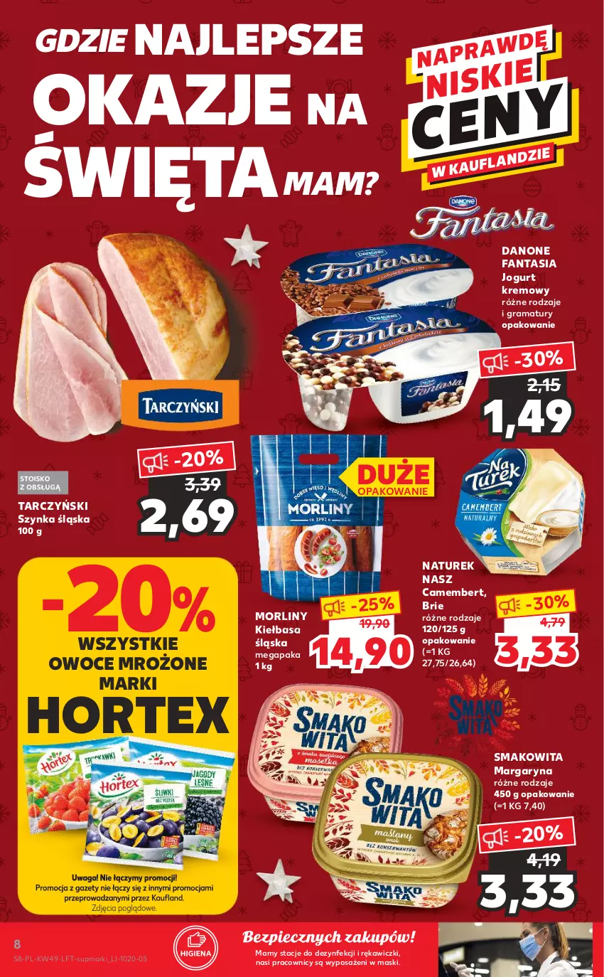 Gazetka promocyjna Kaufland - OFERTA TYGODNIA - ważna 09.12 do 15.12.2021 - strona 8 - produkty: Brie, Camembert, Danone, Danone Fantasia, Fa, Fanta, Gra, Hortex, Jogurt, Kiełbasa, Kiełbasa śląska, Margaryna, Morliny, NaTurek, Owoce, Piec, Rama, Smakowita, Szynka, Tarczyński, Waga