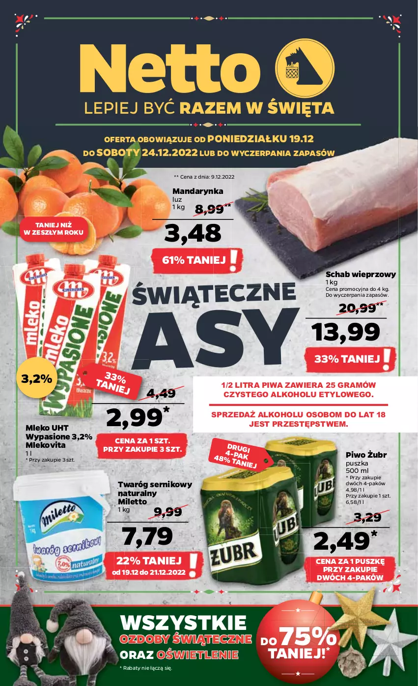 Gazetka promocyjna Netto - Artykuły spożywcze - ważna 19.12 do 24.12.2022 - strona 1 - produkty: Gra, Mleko, Mlekovita, Ozdoby świąteczne, Piwa, Piwo, Schab wieprzowy, Ser, Twaróg