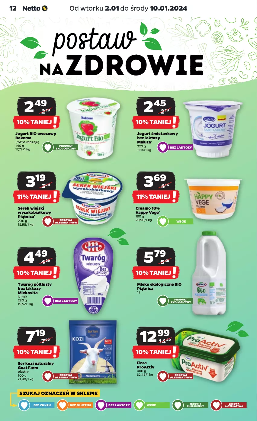 Gazetka promocyjna Netto - Artykuły spożywcze - ważna 02.01 do 10.01.2024 - strona 12 - produkty: Bakoma, Fa, Flora, Jogurt, Jogurt bio, Mleko, Mlekovita, Piątnica, Ser, Ser kozi, Serek, Serek wiejski, Sok, Twaróg, Twaróg półtłusty, Zdrowie