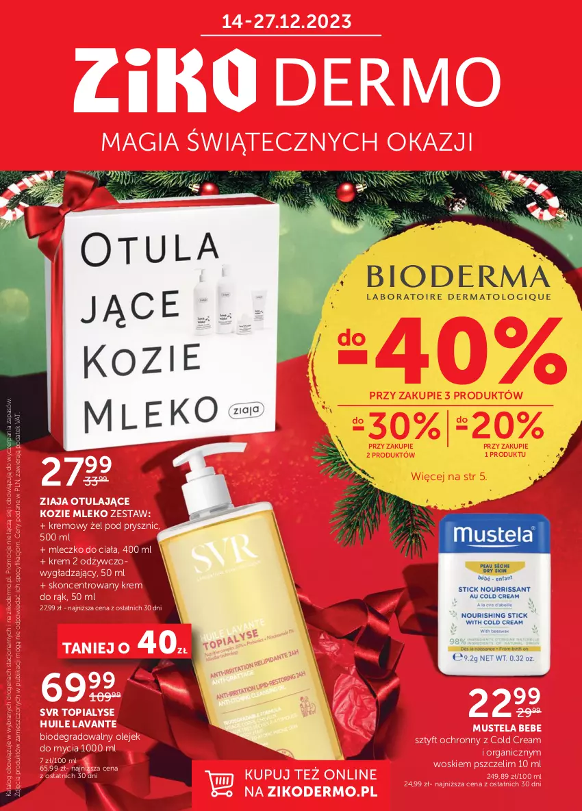 Gazetka promocyjna Ziko - Gazetka Ziko Dermo - ważna 14.12 do 27.12.2023 - strona 1 - produkty: Cold Cream, Gra, Krem do rąk, Mleczko, Mleczko do ciała, Mleko, Mus, Mustela, Olej, Ser, SVR, Top, Ziaja