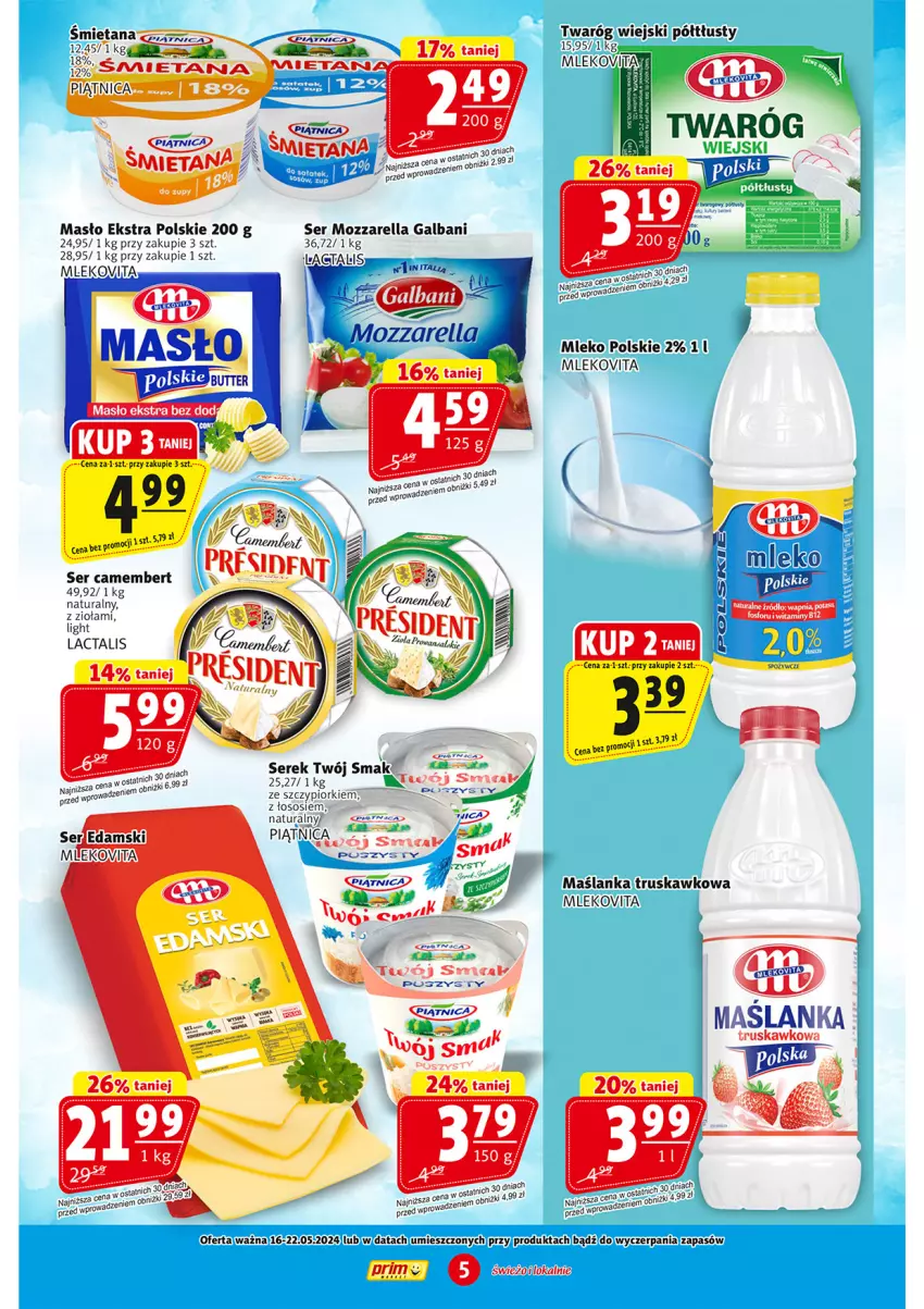 Gazetka promocyjna Prim Market - ważna 16.05 do 22.05.2024 - strona 5 - produkty: Camembert, Fa, Galbani, Maślanka, Masło, Mleko, Mlekovita, Mozzarella, Piątnica, Ser, Serek, Sos, Twaróg, Twój Smak