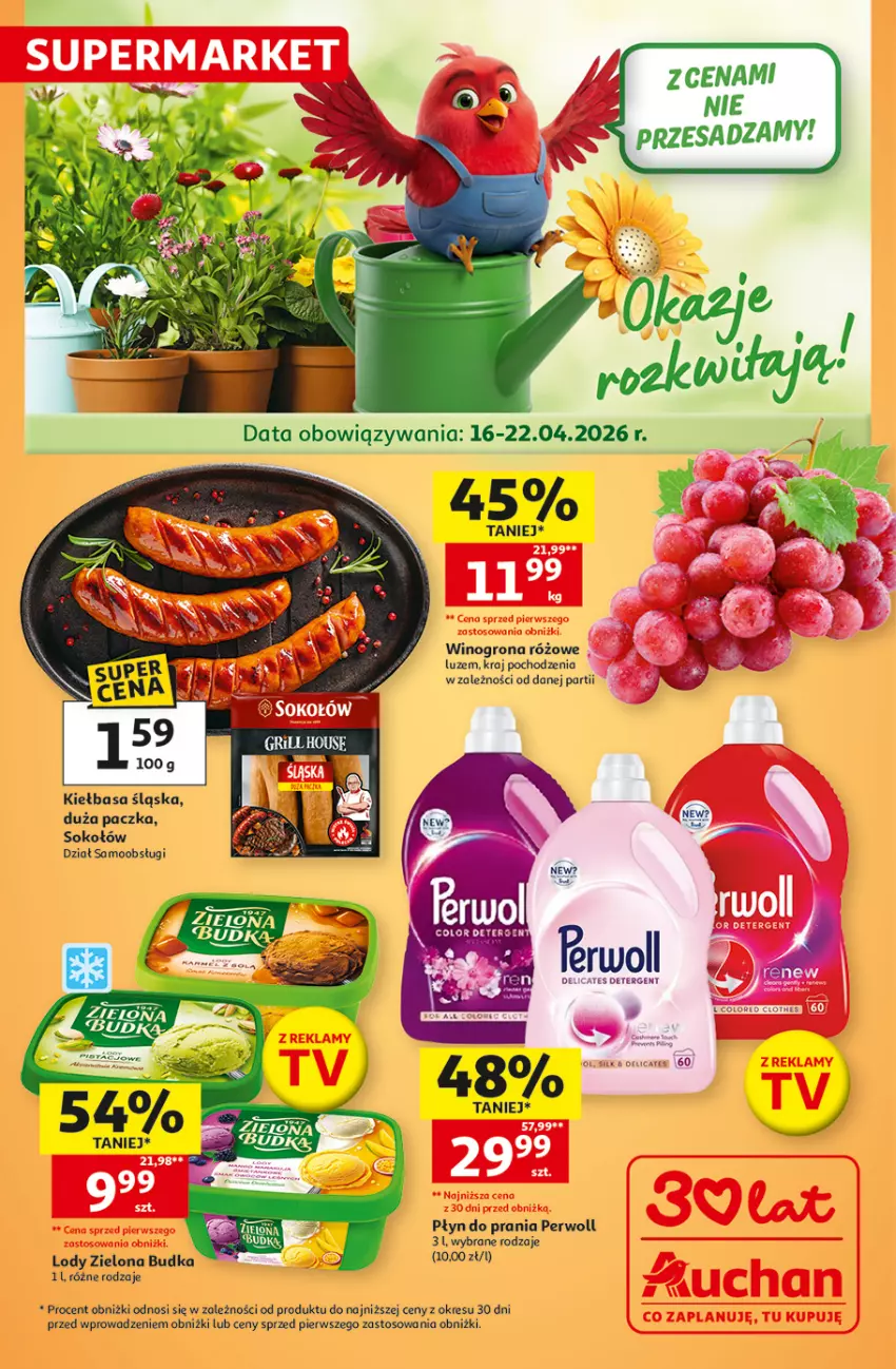 Gazetka promocyjna Auchan - Gazetka 30 Lat Supermarket Auchan - ważna 16.04 do 22.04.2026 - strona 1 - produkty: Grill, Kiełbasa, Kiełbasa śląska, Lody, Perwoll, Płyn do prania, Sok, Sokołów, Wino, Winogrona, Zielona Budka