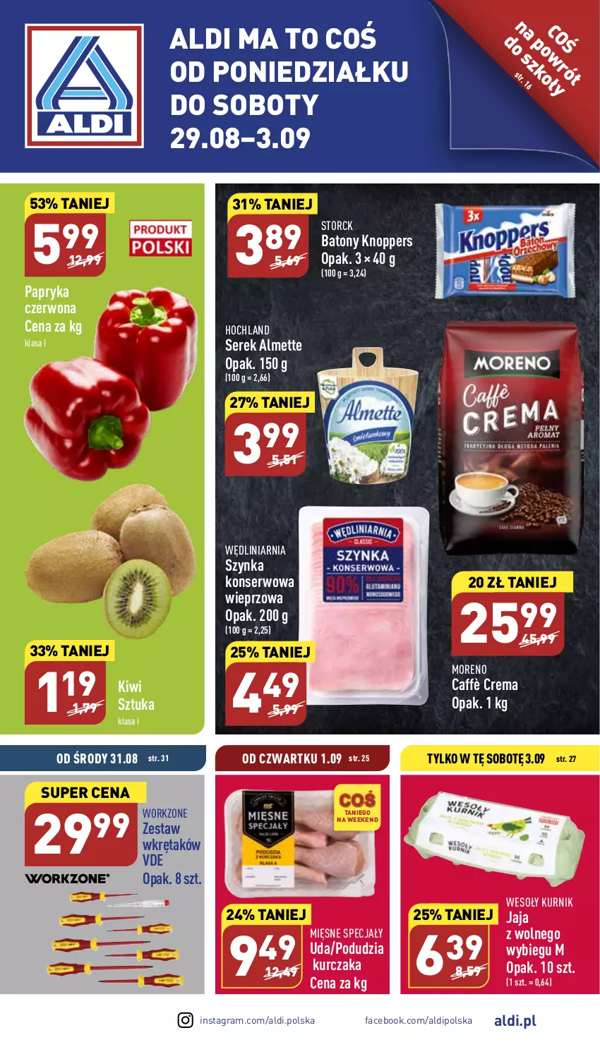 Gazetka promocyjna Aldi - Pełny katalog - ważna 29.08 do 03.09.2022 - strona 1 - produkty: Almette, Baton, Fa, Gra, Hochland, Jaja, Kiwi, Knoppers, Kurczak, Mięsne specjały, Papryka, Papryka czerwona, Ser, Serek, Szynka, Szynka konserwowa, Wkręt, Zestaw wkrętaków