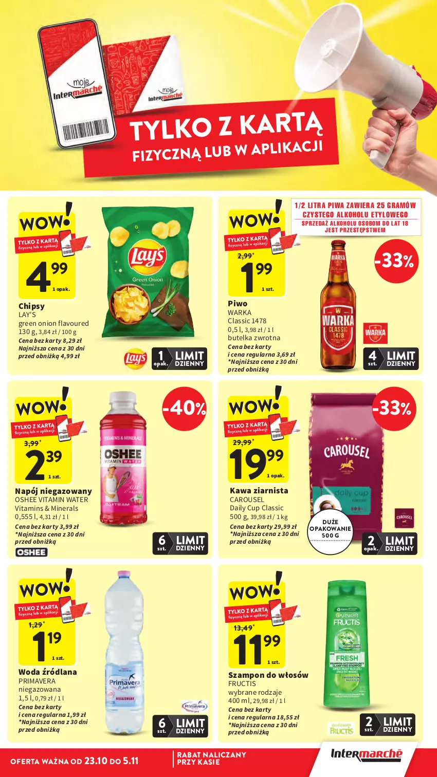 Gazetka promocyjna Intermarche - Gazetka Intermarche - ważna 30.10 do 05.11.2025 - strona 11 - produkty: Chipsy, Fructis, Gra, Kawa, Kawa ziarnista, LANA, Napój, Napój niegazowany, Oshee, Piwa, Piwo, Prima, Primavera, Szampon, Warka, Woda