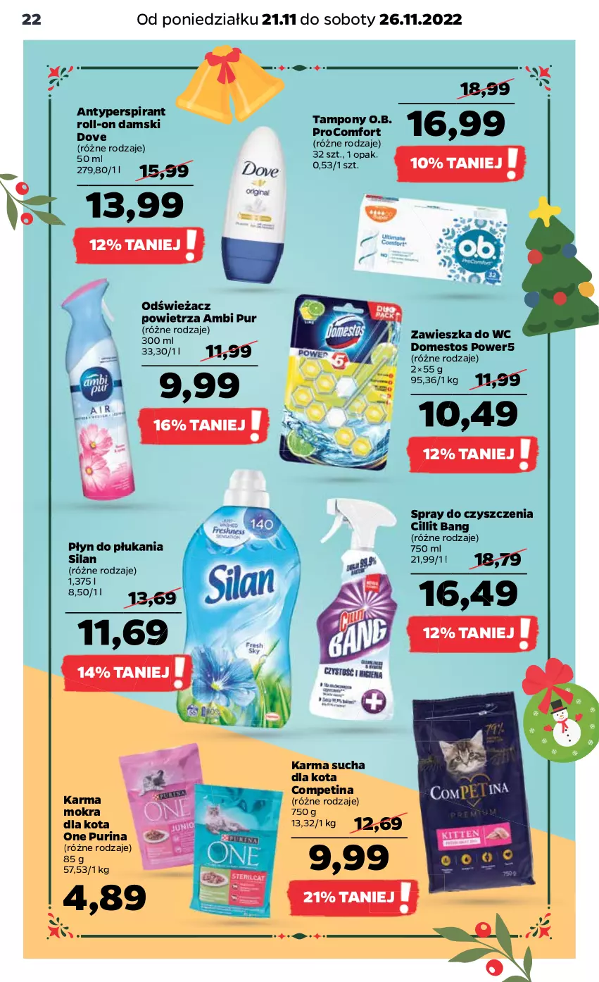 Gazetka promocyjna Netto - Artykuły spożywcze - ważna 21.11 do 26.11.2022 - strona 22 - produkty: Ambi Pur, Antyperspirant, Cillit Bang, Domestos, Dove, O.B., Odświeżacz powietrza, Płyn do płukania, Pur, Purina, Silan, Spray do czyszczenia, Tampony, Zawieszka do wc