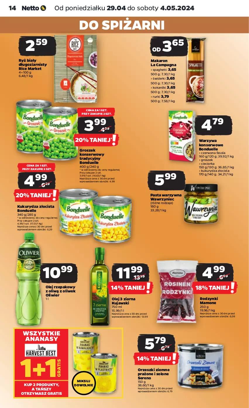 Gazetka promocyjna Netto - Artykuły spożywcze - ważna 29.04 do 04.05.2024 - strona 14 - produkty: Ananas, Bonduelle, Cieciorka, Fa, Fasola, Gra, Groszek, Kujawski, Kukurydza, Makaron, Olej, Olej rzepakowy, Orka, Orzeszki, Orzeszki ziemne, Pasta warzywna, Rodzynki, Rurki, Ryż, Ryż biały, Ser, Spaghetti, Warzywa, Warzywa konserwowe