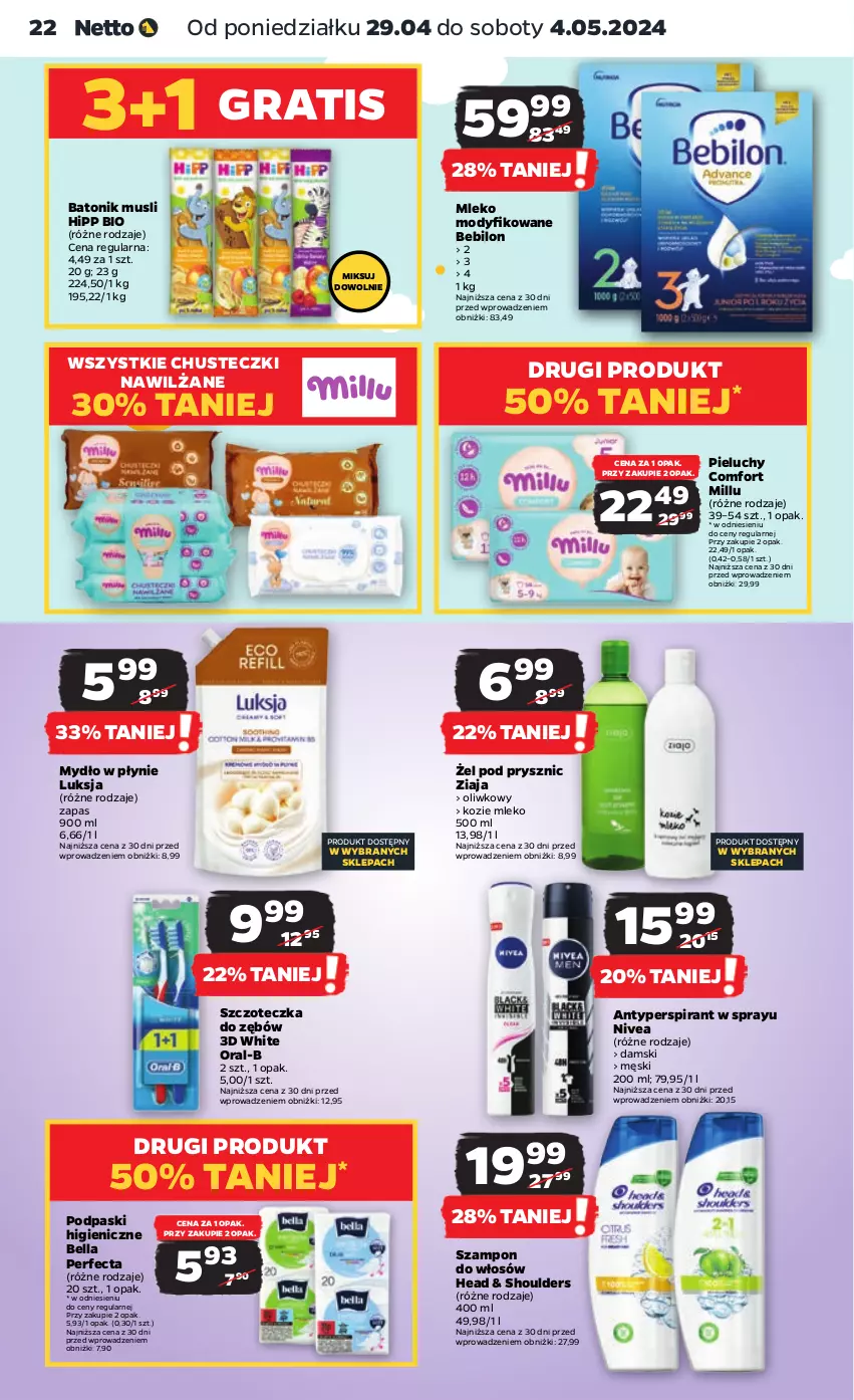 Gazetka promocyjna Netto - Artykuły spożywcze - ważna 29.04 do 04.05.2024 - strona 22 - produkty: Antyperspirant, Baton, BEBILON, Bell, Bella, Chusteczki, Gra, HiPP, Hipp Bio, Luksja, Mleko, Mleko modyfikowane, Mus, Mydło, Mydło w płynie, Nivea, Perfecta, Pieluchy, Podpaski, Szampon, Szczoteczka, Szczoteczka do zębów, Tonik, Ziaja