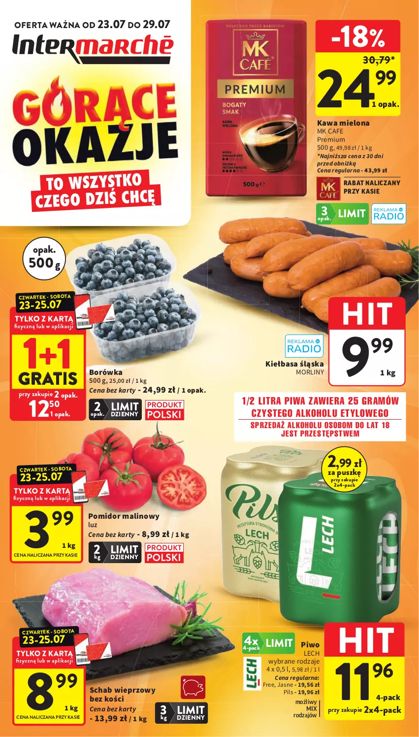 Gazetka promocyjna Intermarche - Gazetka Intermarche - ważna 23.07 do 29.07.2026 - strona 1 - produkty: Borówka, Gra, Kawa, Kawa mielona, Kiełbasa, Kiełbasa śląska, Morliny, Piwa, Piwo, Pomidor malinowy, Schab wieprzowy