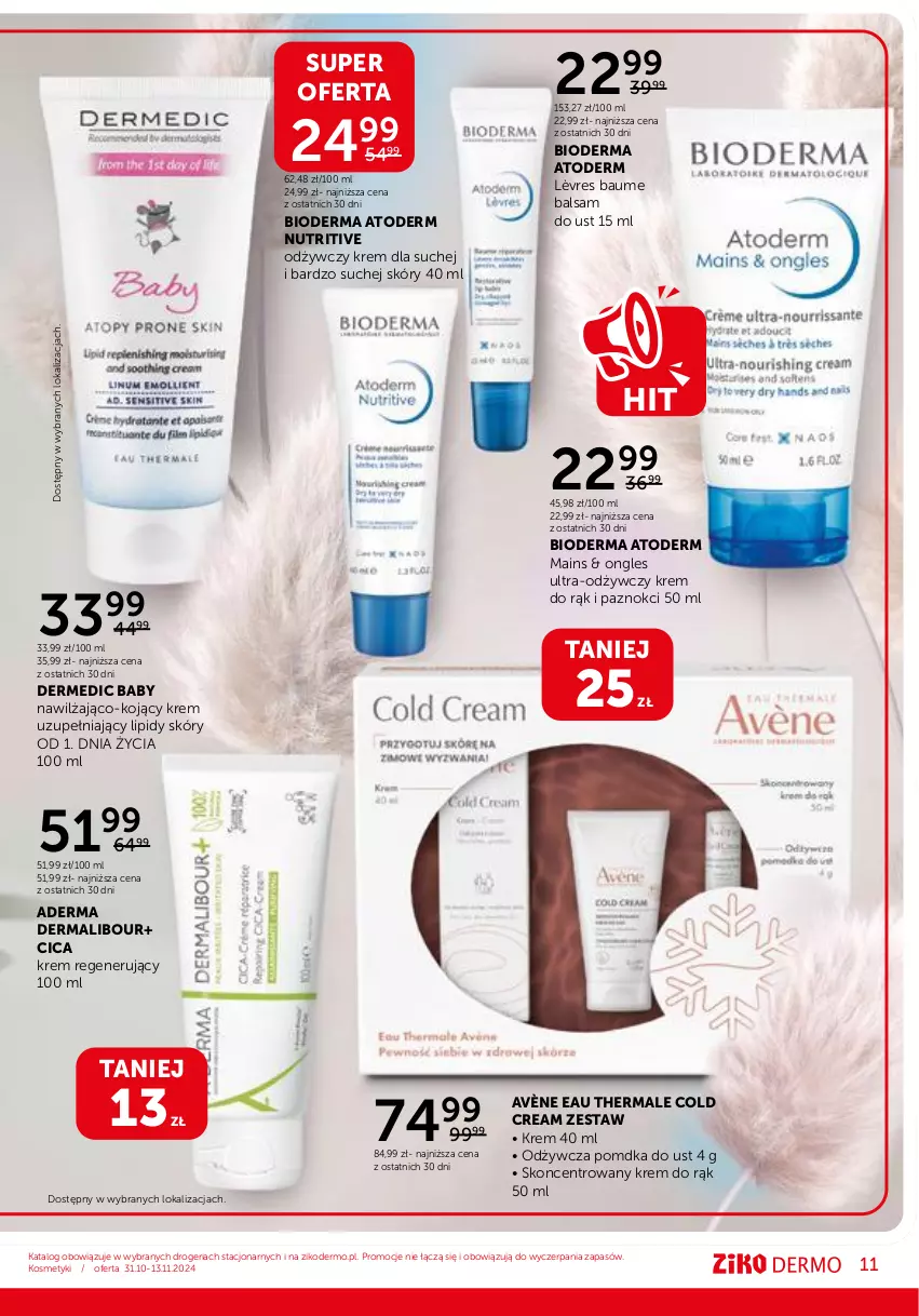 Gazetka promocyjna Ziko - Gazetka Ziko Dermo - ważna 31.10 do 13.11.2024 - strona 11 - produkty: Atoderm, Avène, Balsam do ust, Bioderma, Cold Cream, Dermedic, Krem do rąk, Krem regenerujący