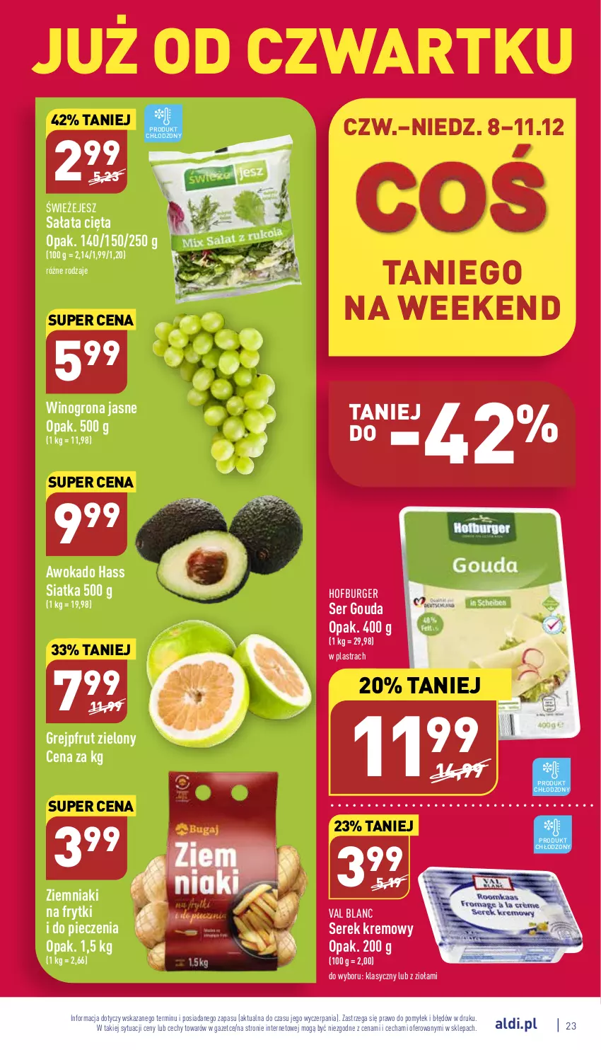 Gazetka promocyjna Aldi - Pełny katalog - ważna 05.12 do 11.12.2022 - strona 23 - produkty: Burger, Frytki, Gouda, Grejpfrut, Hofburger, Piec, Sałat, Ser, Serek, Siatka, Wino, Winogrona, Ziemniaki