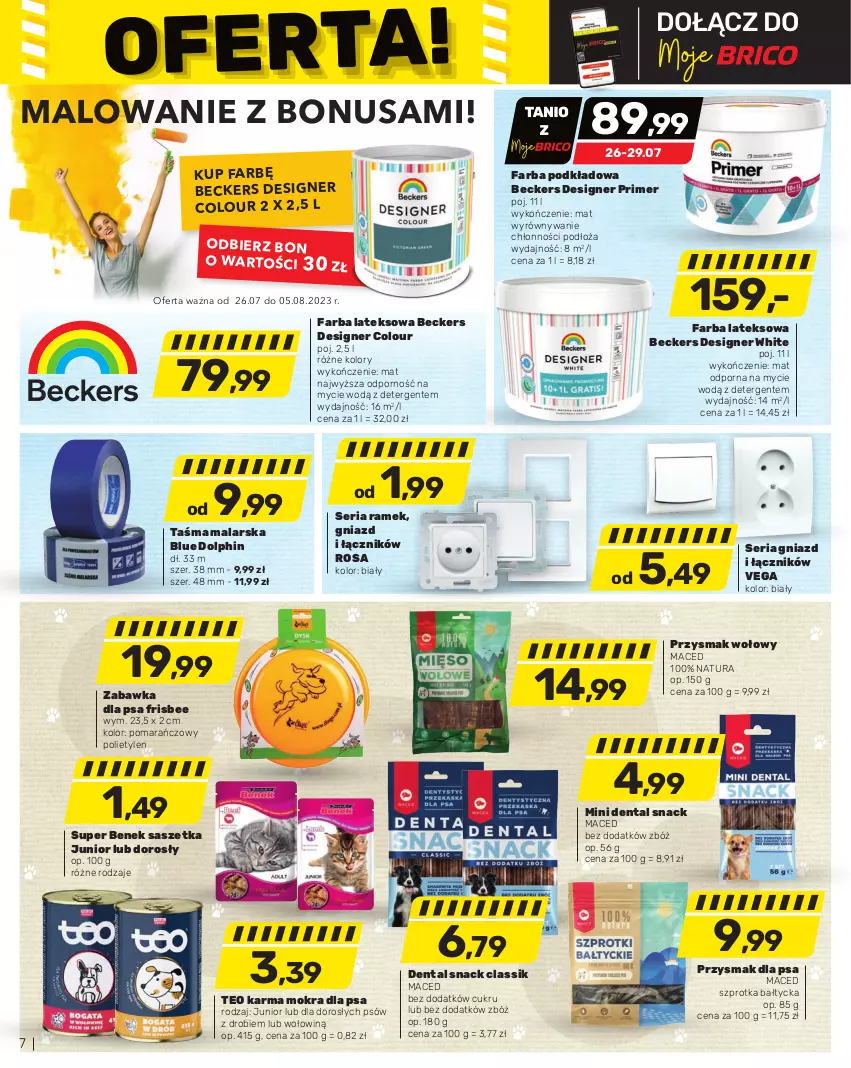 Gazetka promocyjna Bricomarche - Gazetka - ważna 26.07 do 05.08.2023 - strona 7 - produkty: Beckers, Designer Colour, Fa, Farba lateksowa, Podkład, Por, Przysmak dla psa, Ser, Seria gniazd i łączników, Super Benek, Szprot, Zabawka