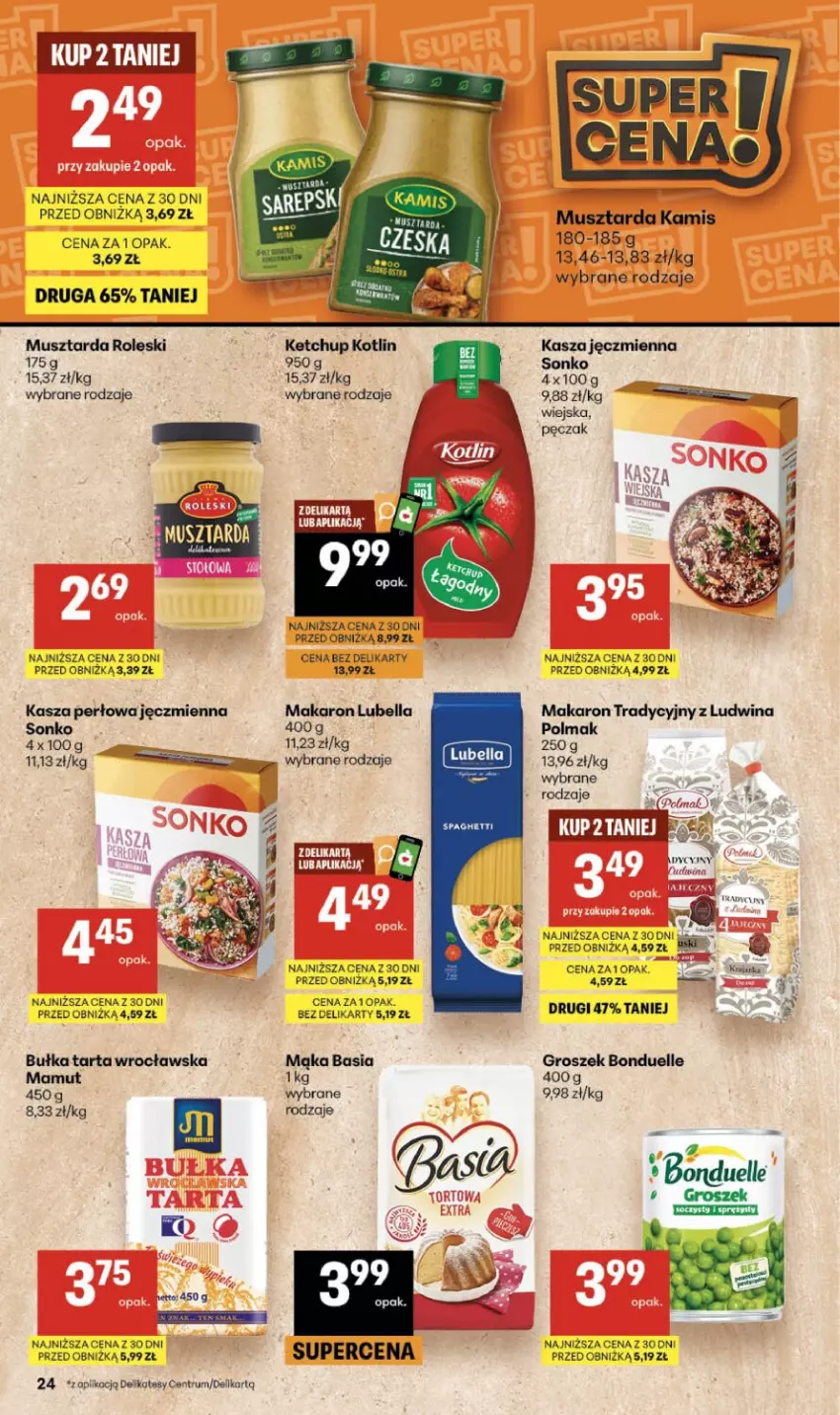 Gazetka promocyjna Delikatesy Centrum - Franczyza DC25 Czwartek - ważna 18.06 do 24.06.2026 - strona 24 - produkty: Basia, Bell, Bella, Bonduelle, Bułka, Bułka tarta, Groszek, Kamis, Kasza, Kasza jęczmienna, Ketchup, Koc, Kotlin, Lubella, Mąka, Makaron, Mus, Musztarda, Olma, Rum, Sonko, Spaghetti, Tarta
